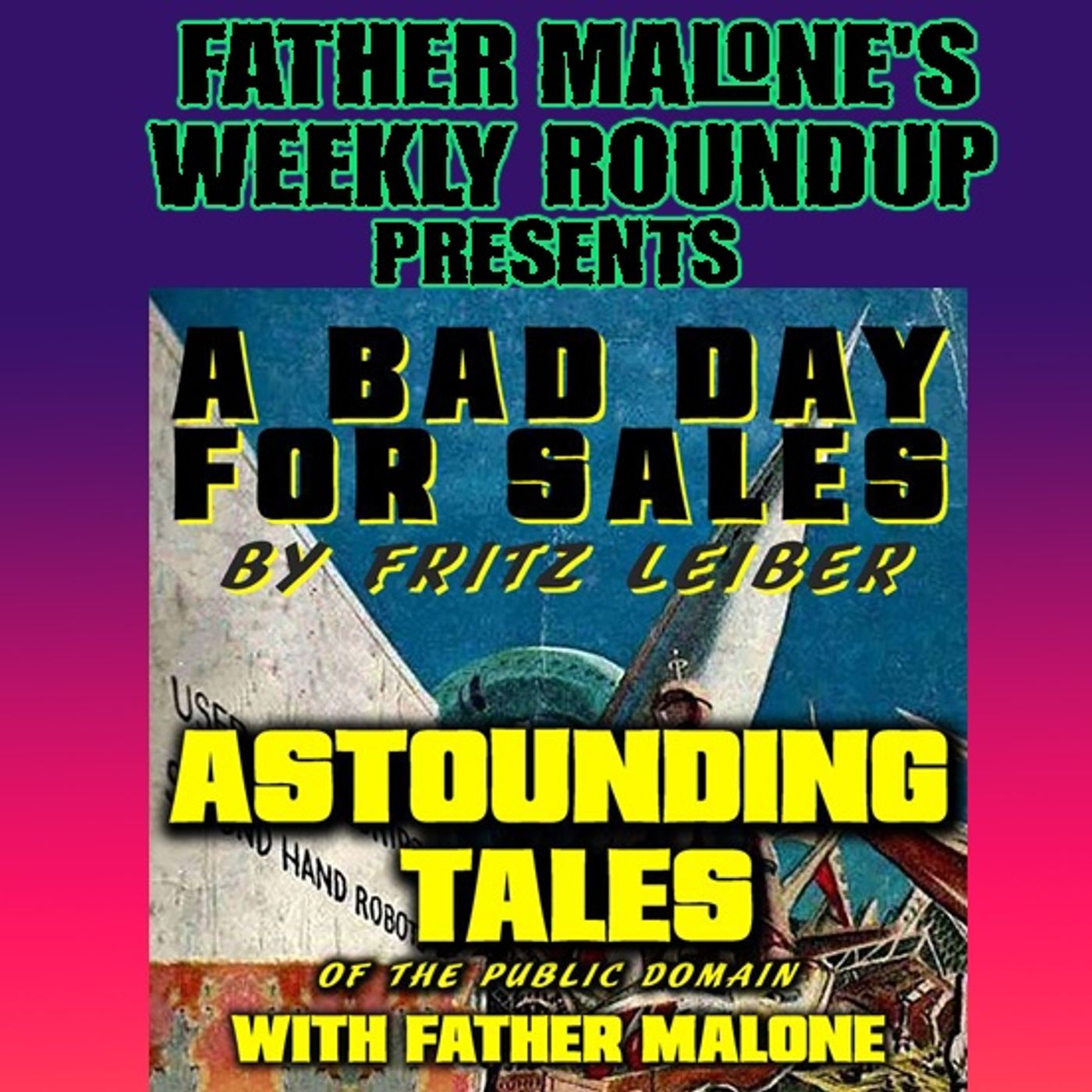 Father Malone's Weekly Roundup presents Astounding Tales of the Public Domain