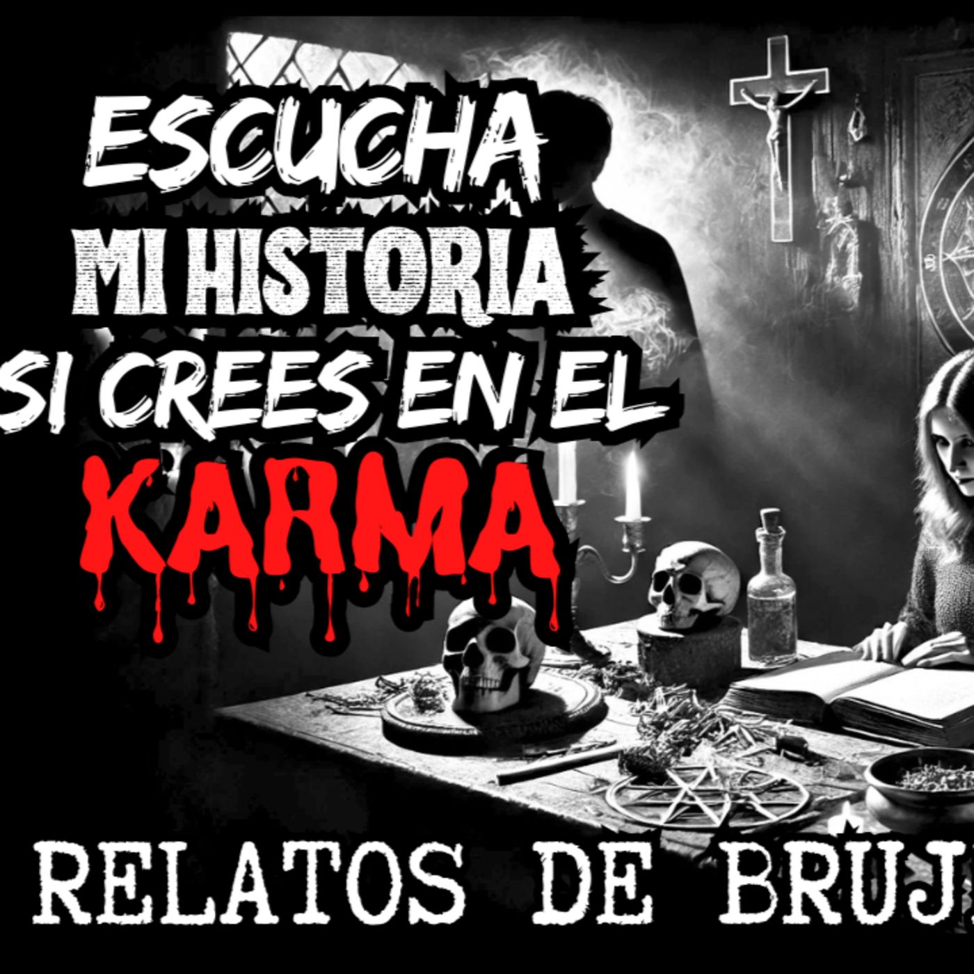👉Relatos de BRUJERÍA⎮Sigo PAGANDO mi KARMA⎮Viviendo con el miedo - Relatos de Brujería episode artwork