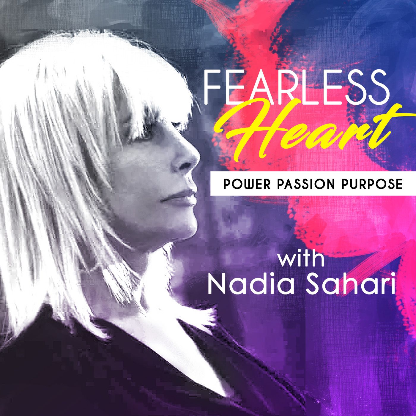 FEARLESS HEART with Nadia Sahari:Nadia Sahari