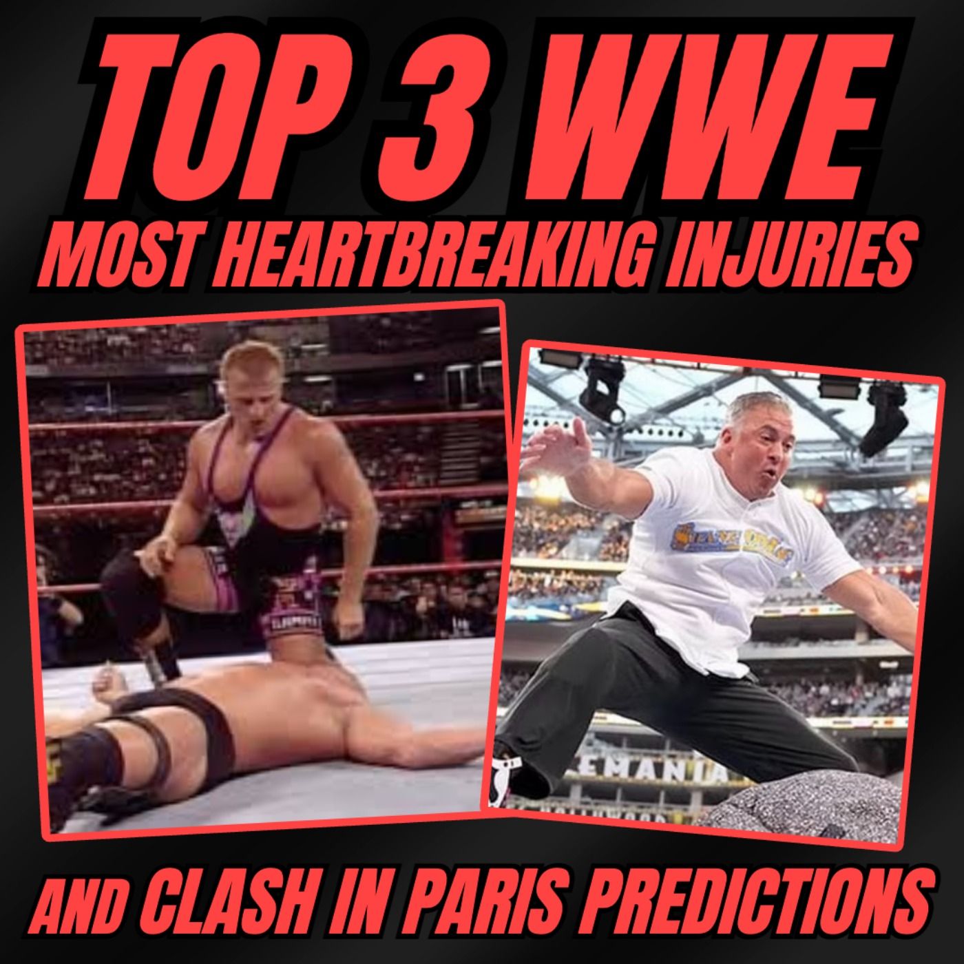 Top 3 Most Heartbreaking WWE Injuries | Clash in Paris 2025 Predictions episode artwork