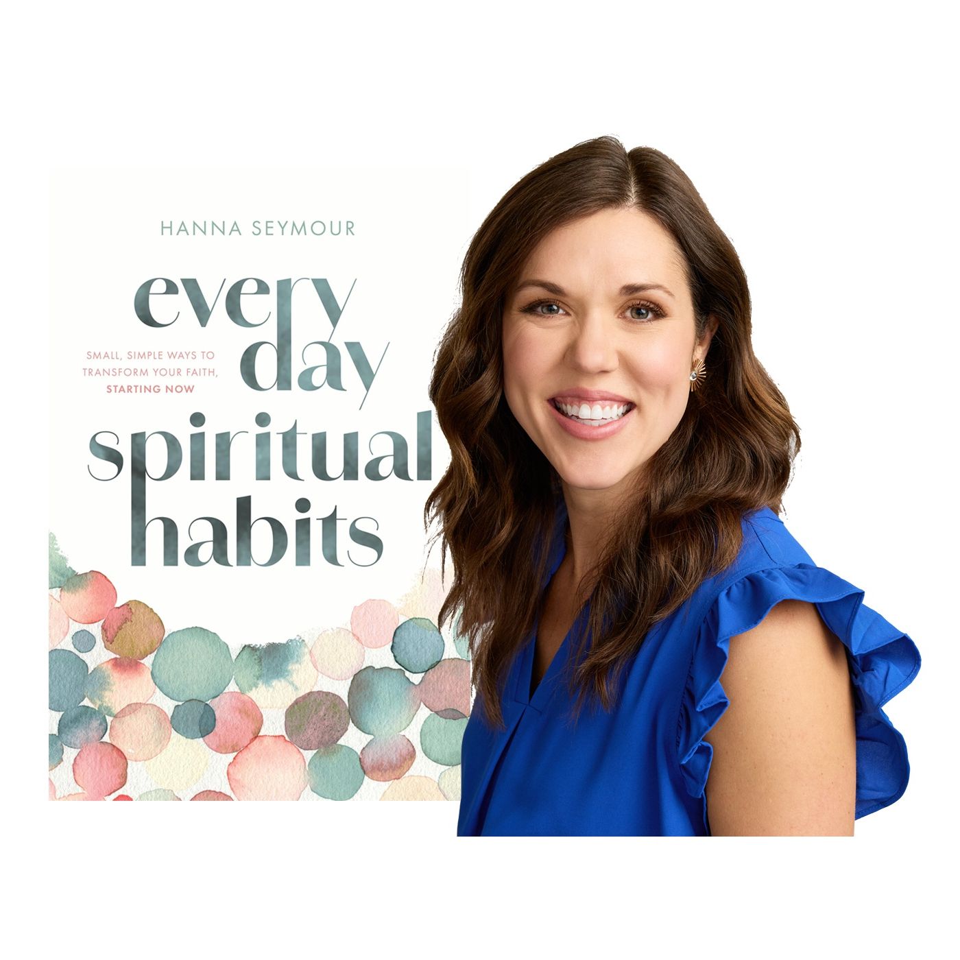 Hanna Seymour-Everyday Spiritual Habits RTA
