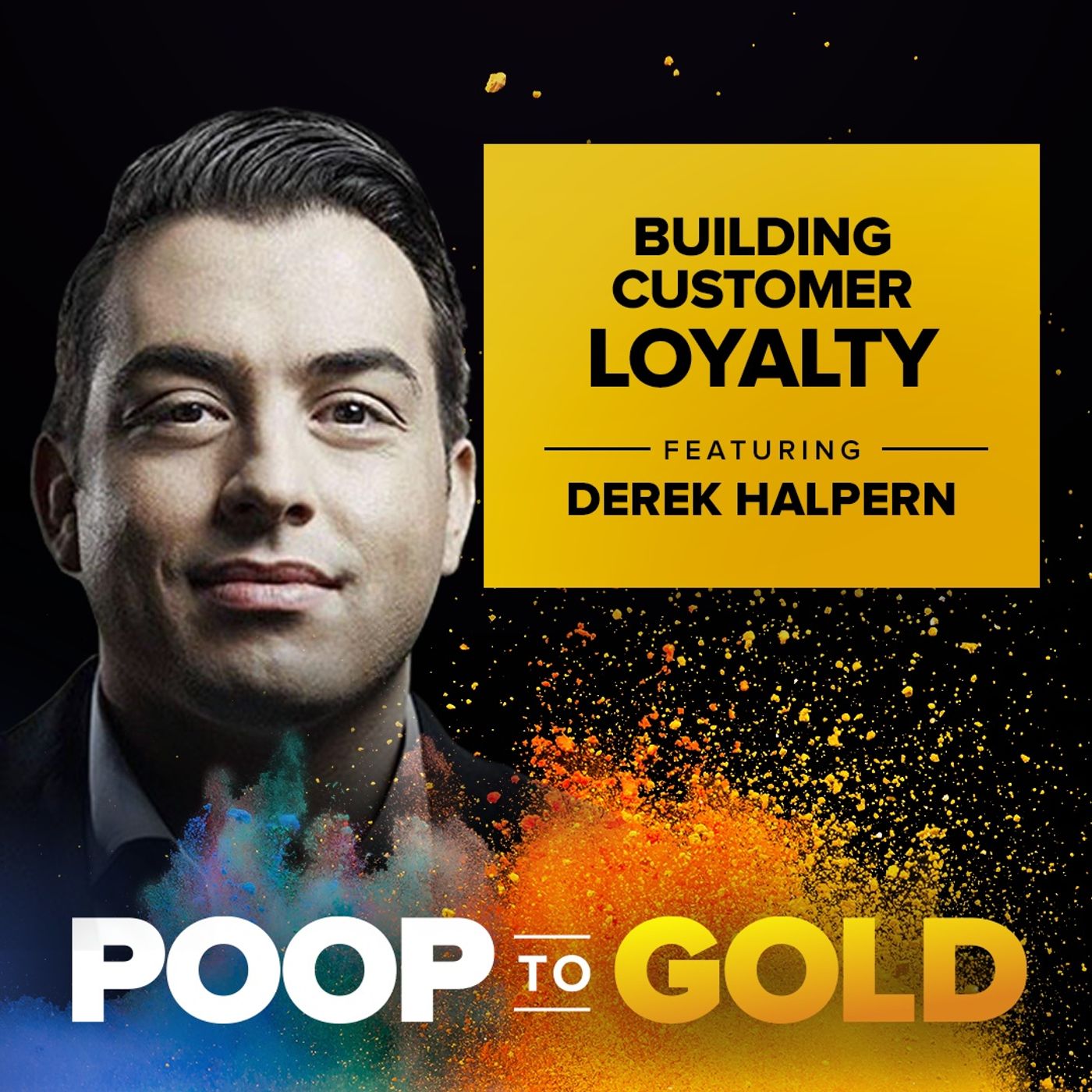 Derek Halpern: Building Customer Loyalty