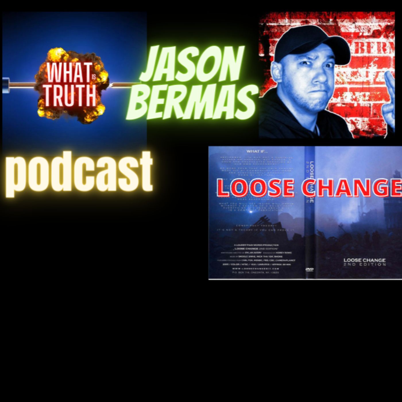 #56 9/11 talk with "Loose Change" Documentary Producer, Jason Bermas episode artwork