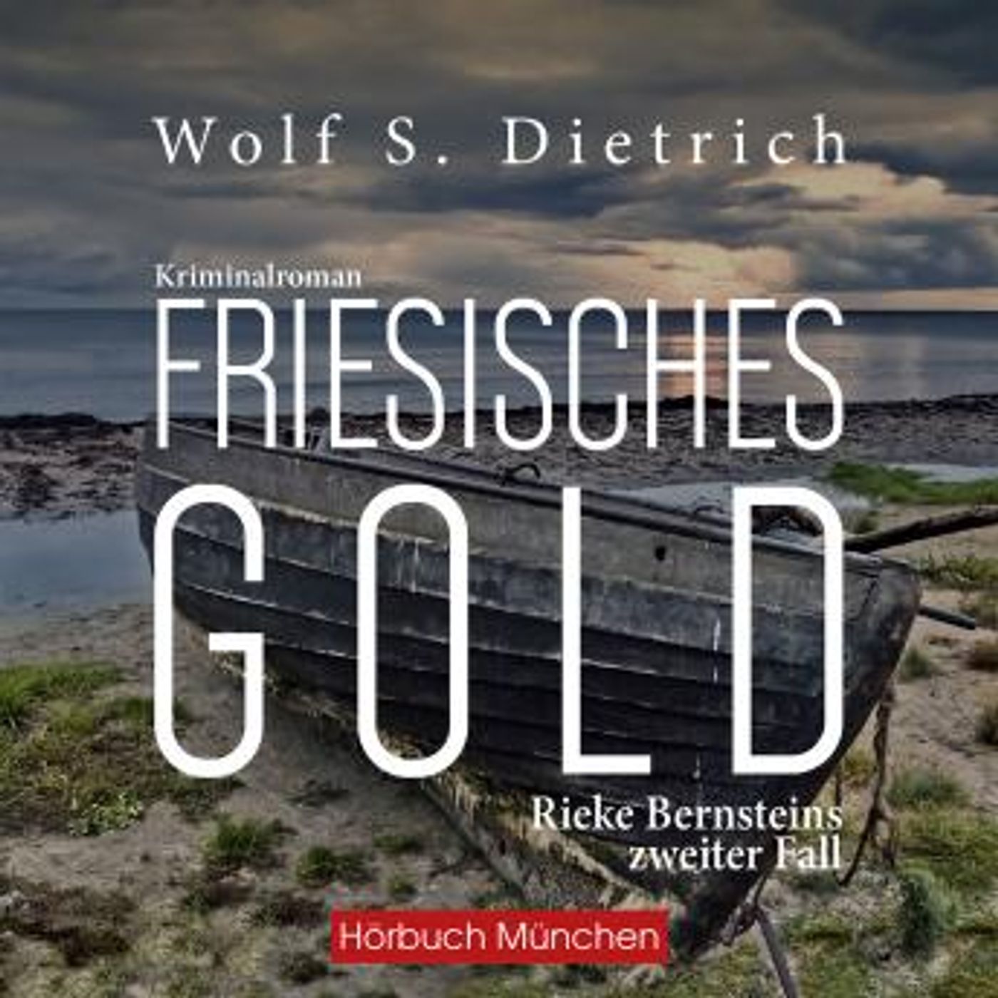 [German] - Friesisches Gold: Rieke Bernsteins zweiter Fall by Wolf S. Dietrich episode artwork