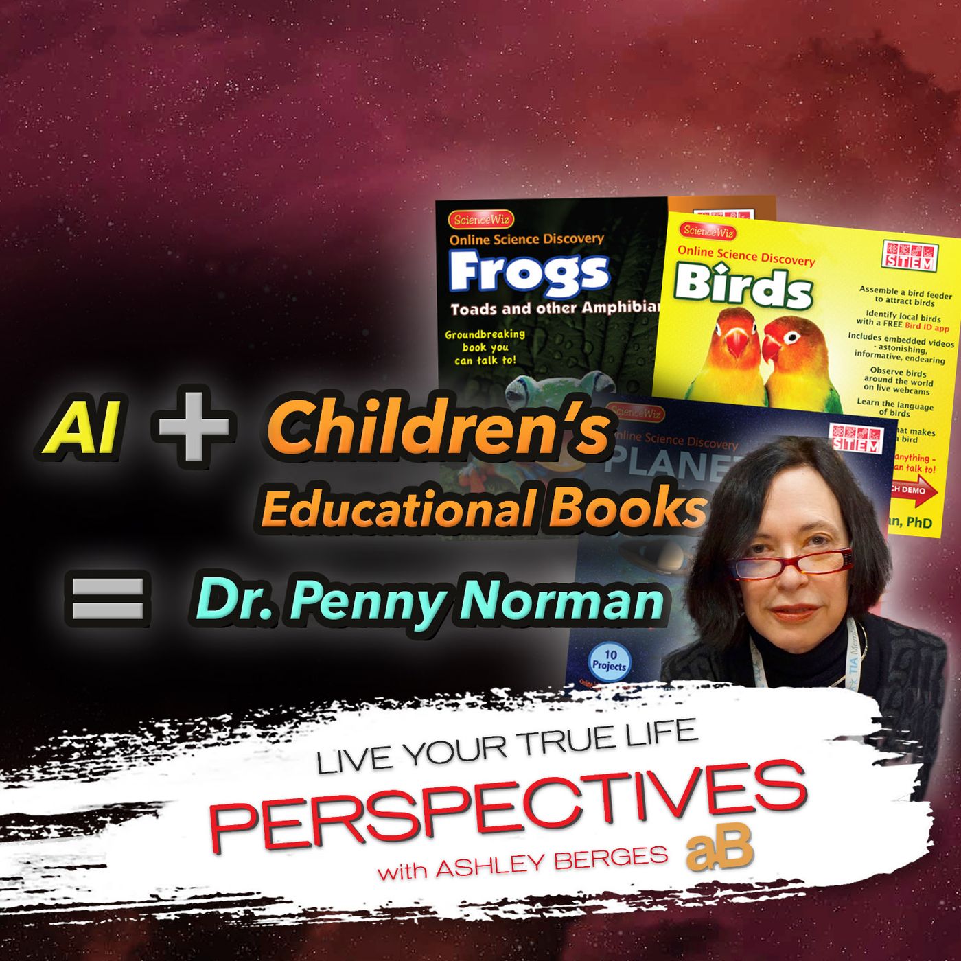 Combining AI and Children’s Educational Books. An Interview with Dr. Penny Norman [Ep.769]