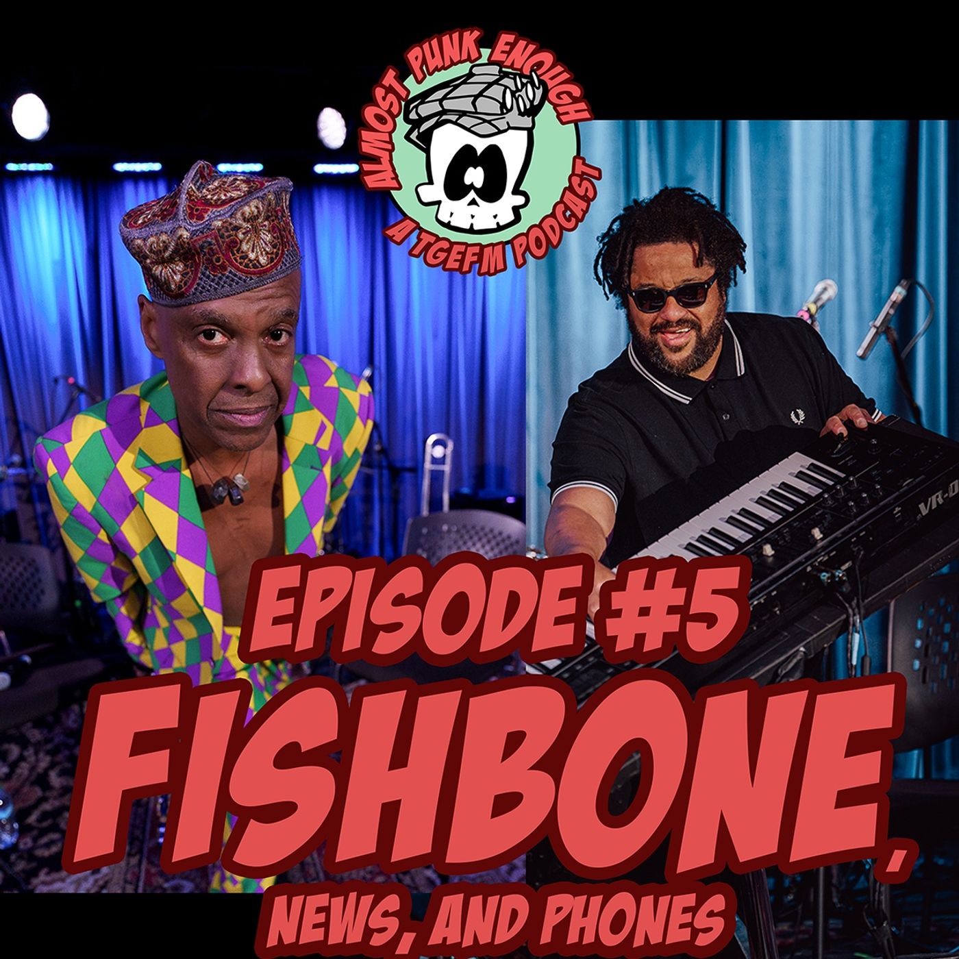 Almost Punk Enough ep. 5 - Fishbone and more