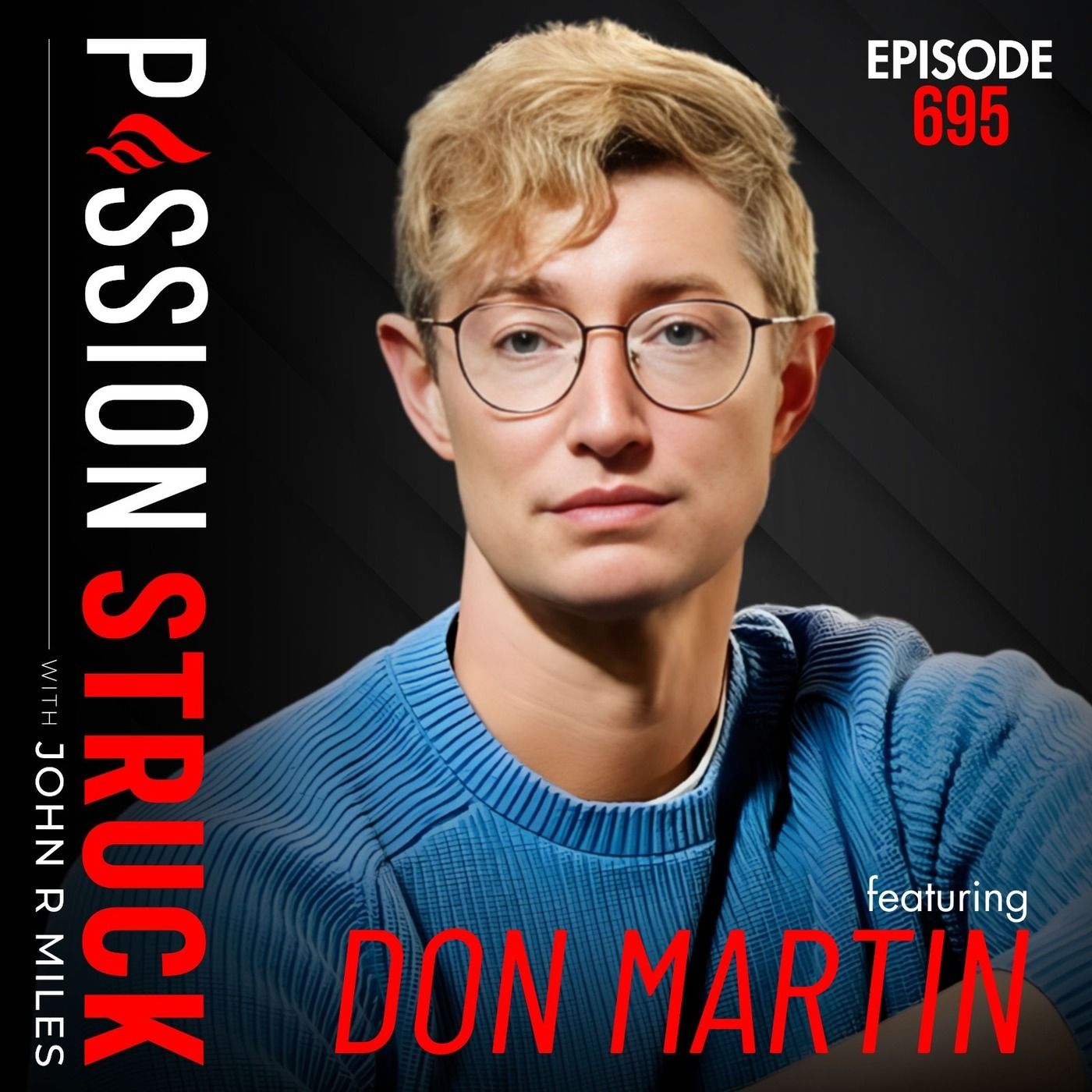Don Martin on Why We’re Never Meant to Go Through Life Alone | EP 695
