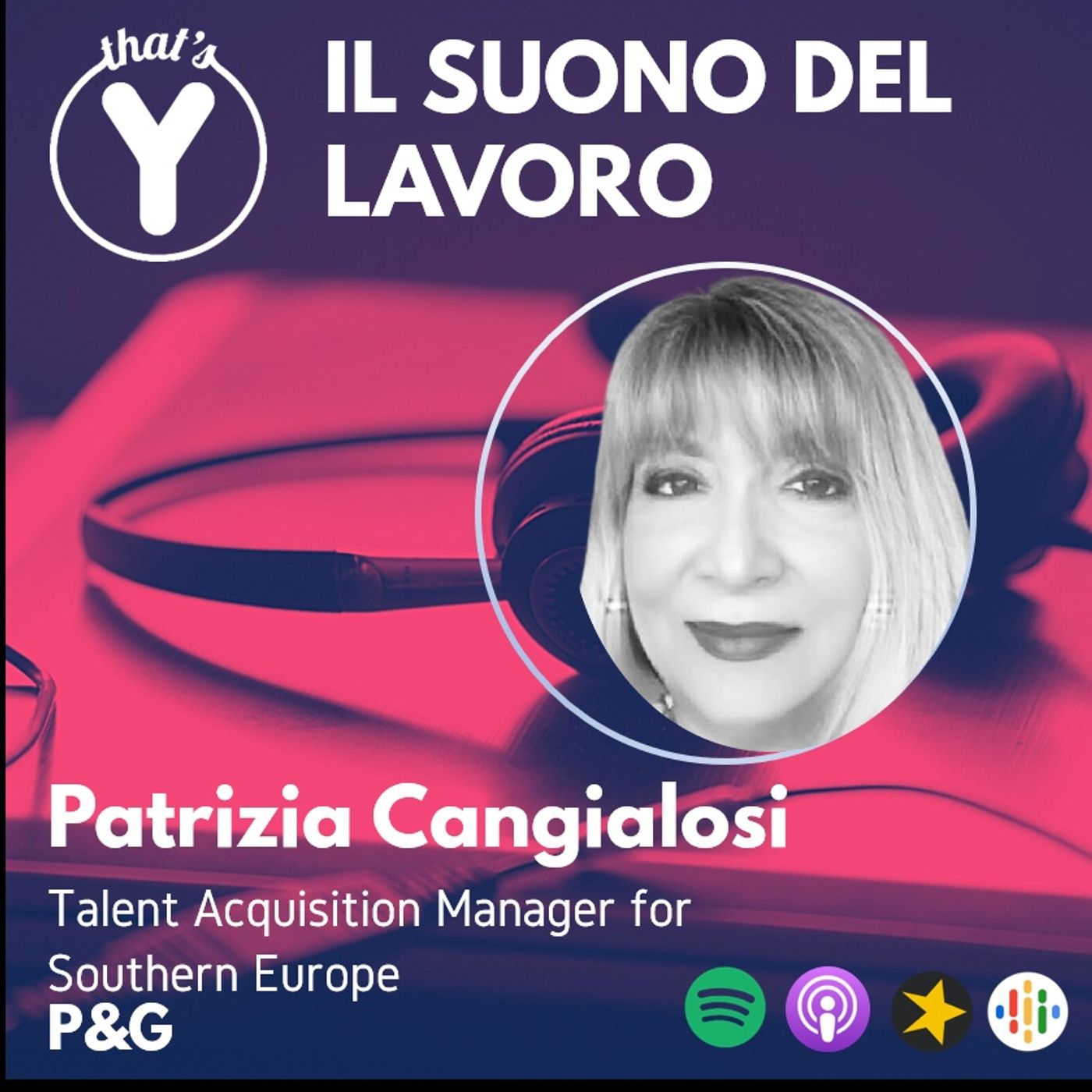 "Il Suono del Lavoro" con Patrizia Cangialosi P&G