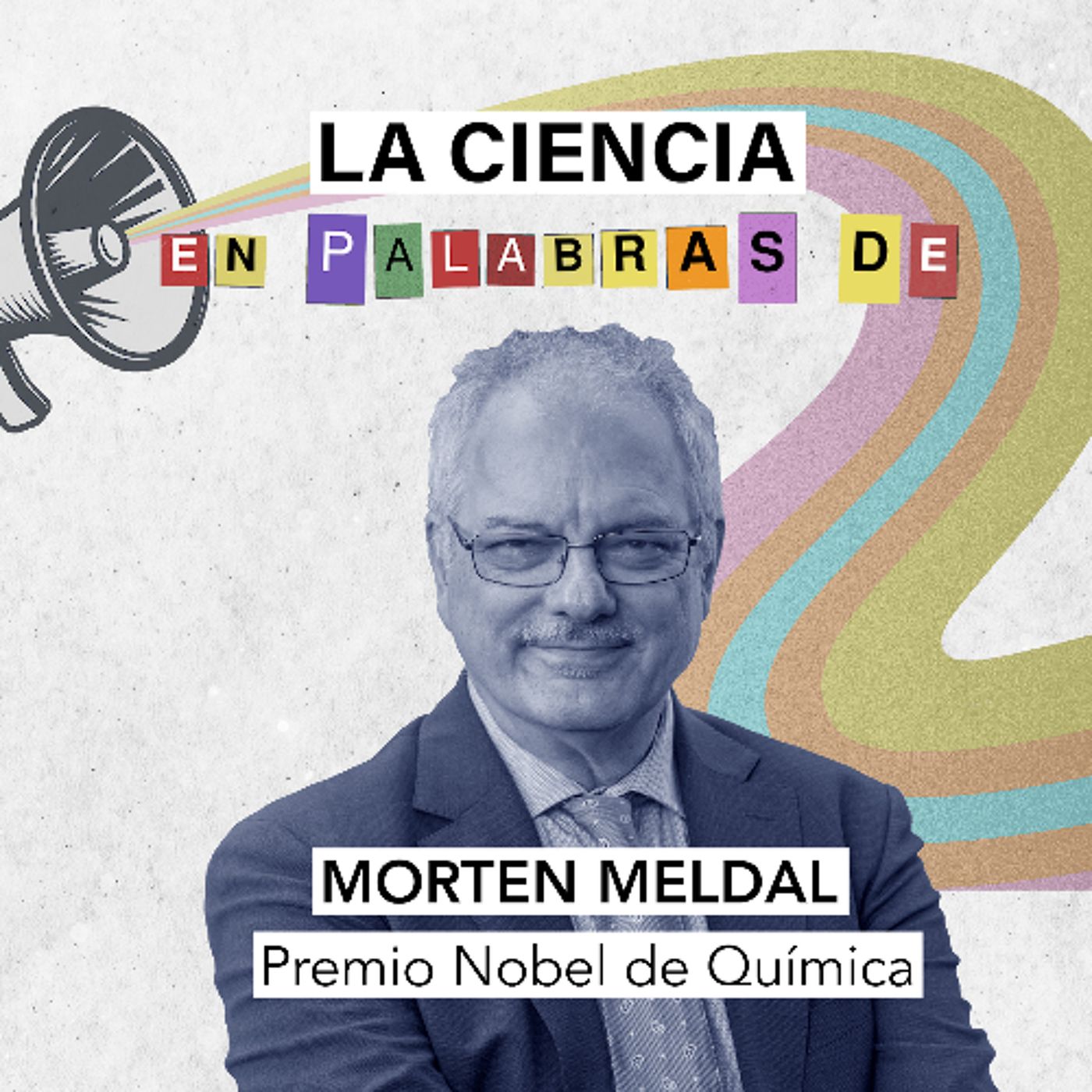 La ciencia en palabras de Mortel Meldal, Premio Nobel de Química 2022 episode artwork
