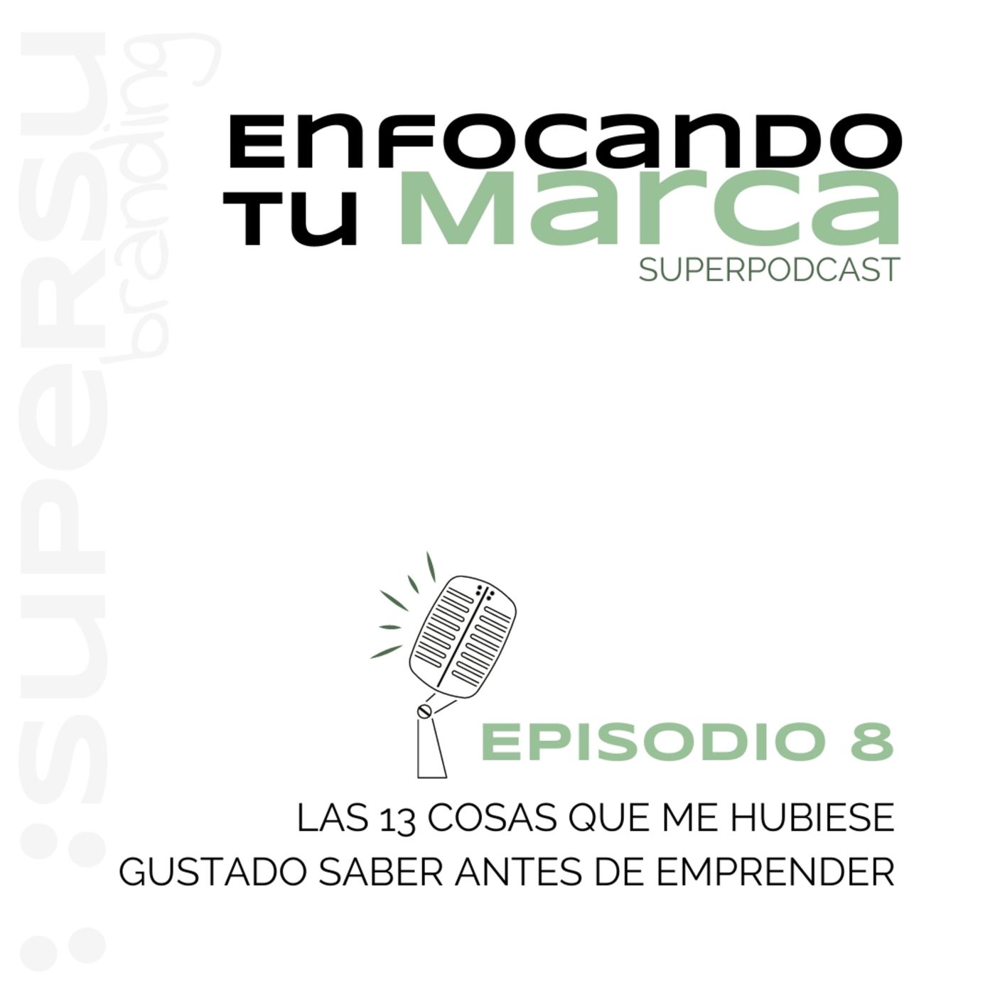 Enfocando tu marca | Superpodcast