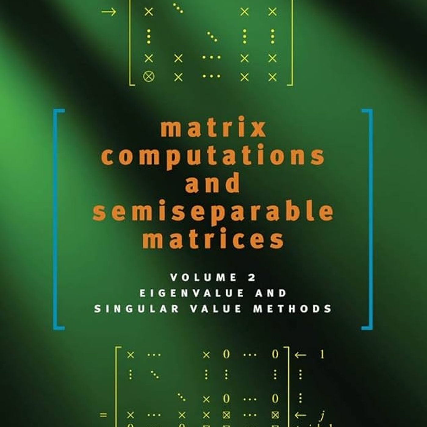 Matrix Computations and Semiseparable Matrices: Eigenvalue and Singular Value Methods