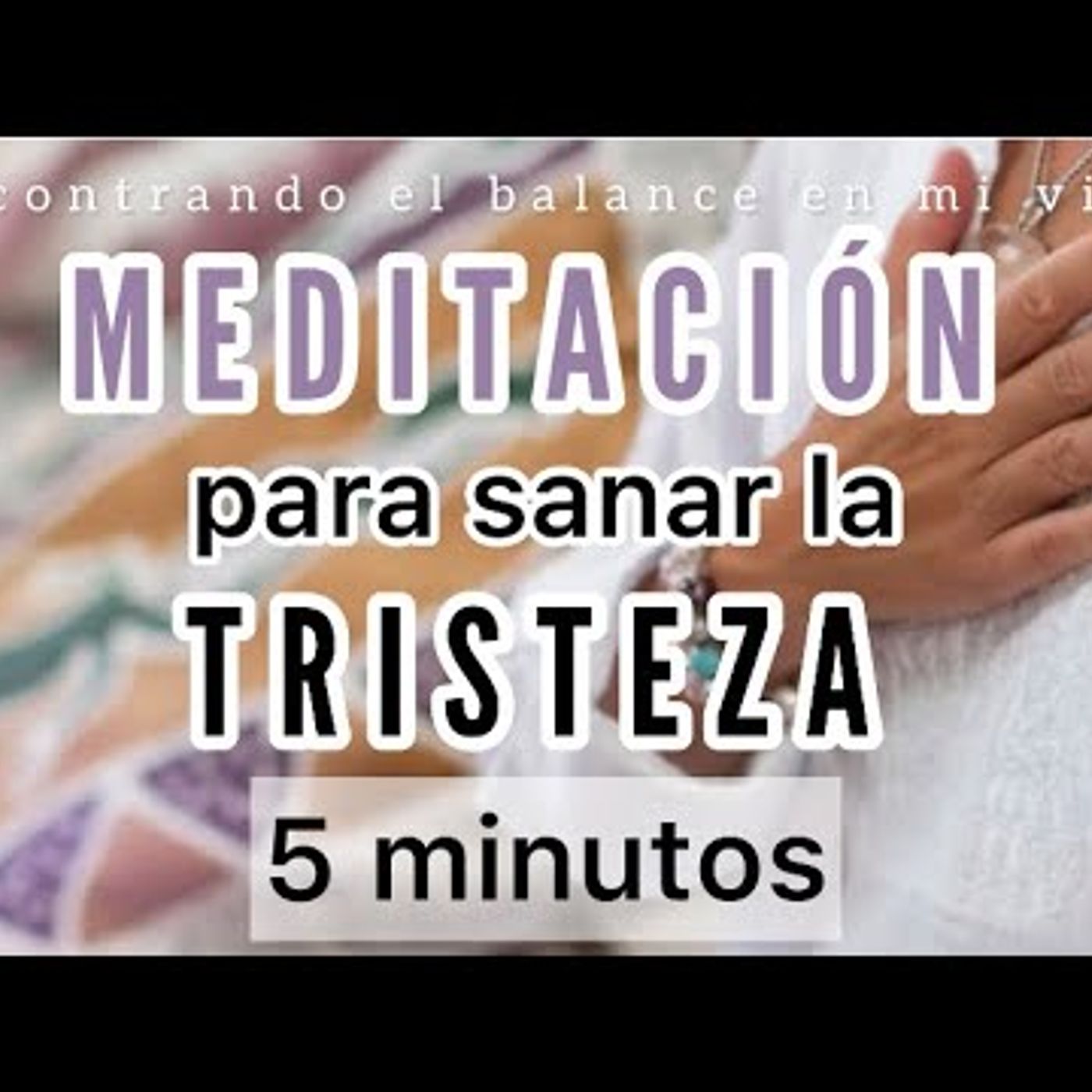 07. Meditación guiada para SANAR LA TRISTEZA ❤️‍🩹 - 5 minutos mindfulness
