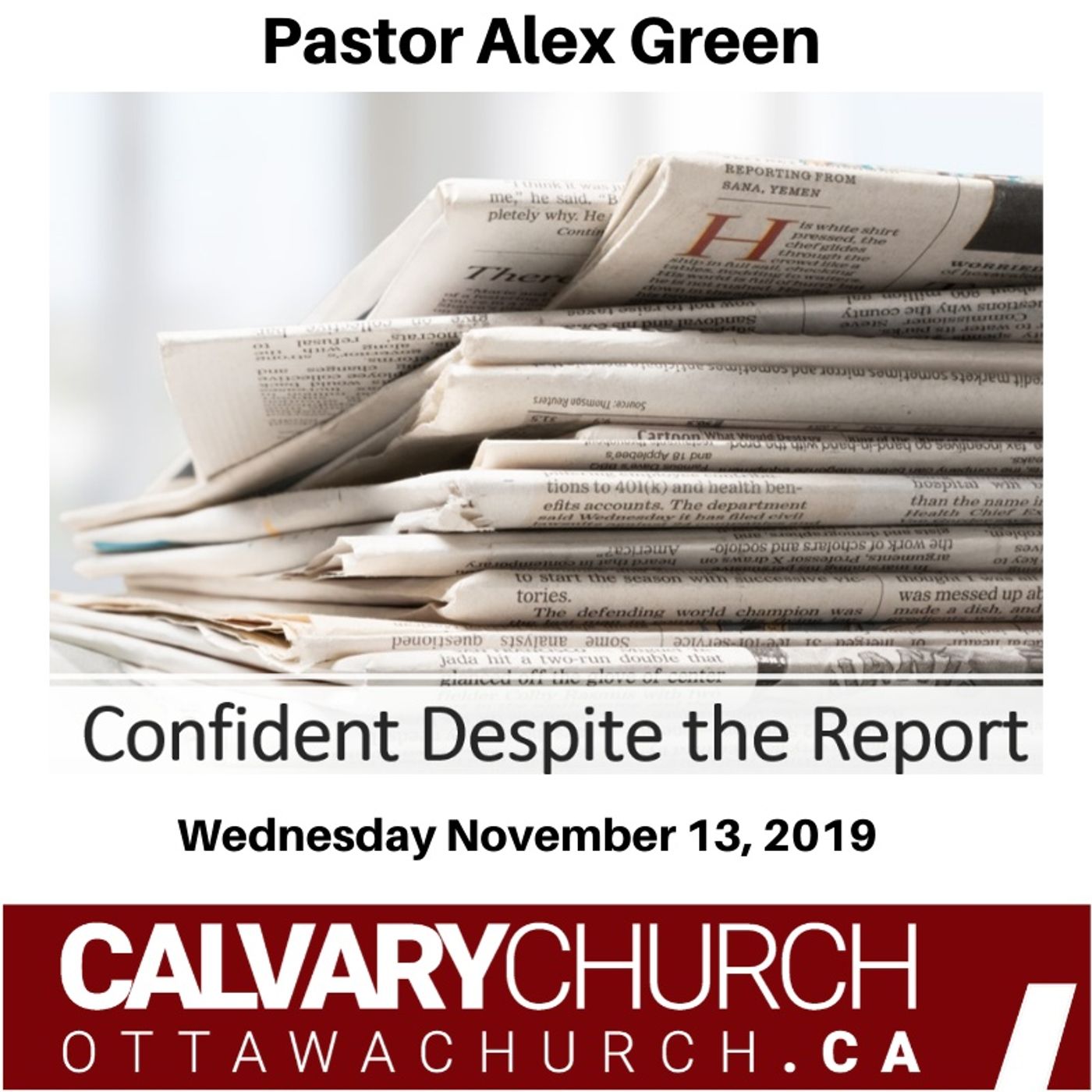 Pastor Alex Green: Confident Despite the Report. Wednesday November 13, 2019