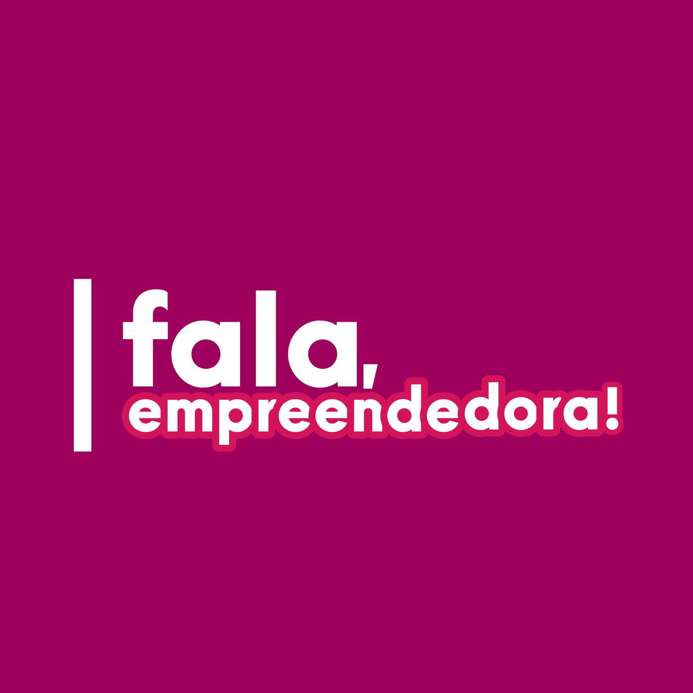 Fala, empreendedora!