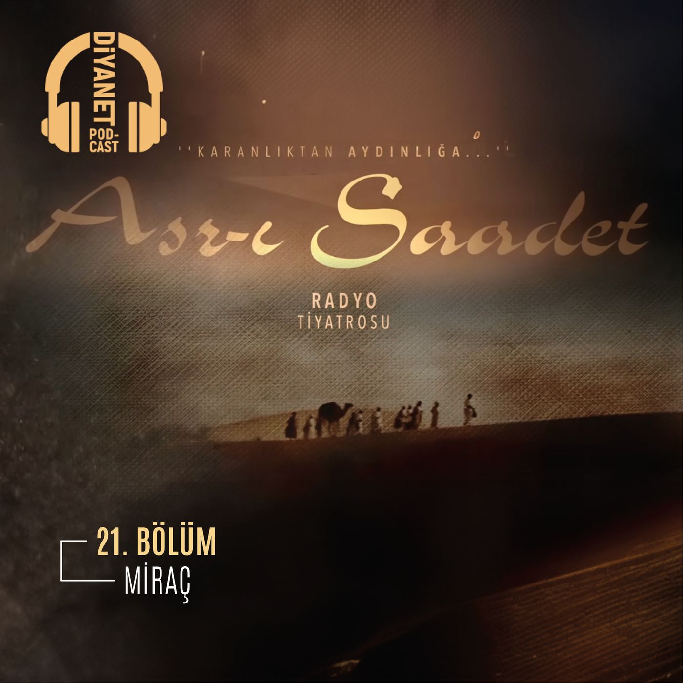 21. Bölüm Asr-ı Saadet Radyo Tiyatrosu - Miraç episode artwork