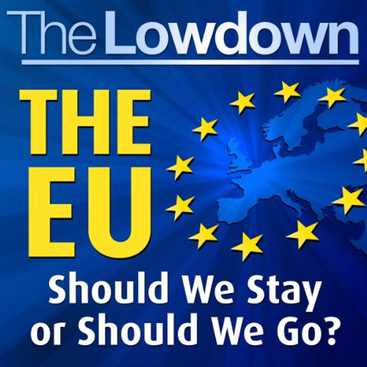 The Lowdown: The EU - Should We Stay or Should We Go? Audiobook by Paul Kent episode artwork