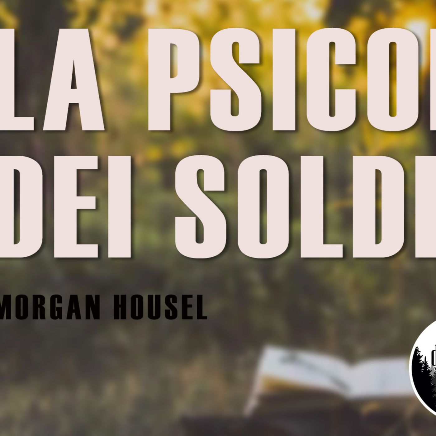 La Psicologia dei Soldi (Morgan Hausel)