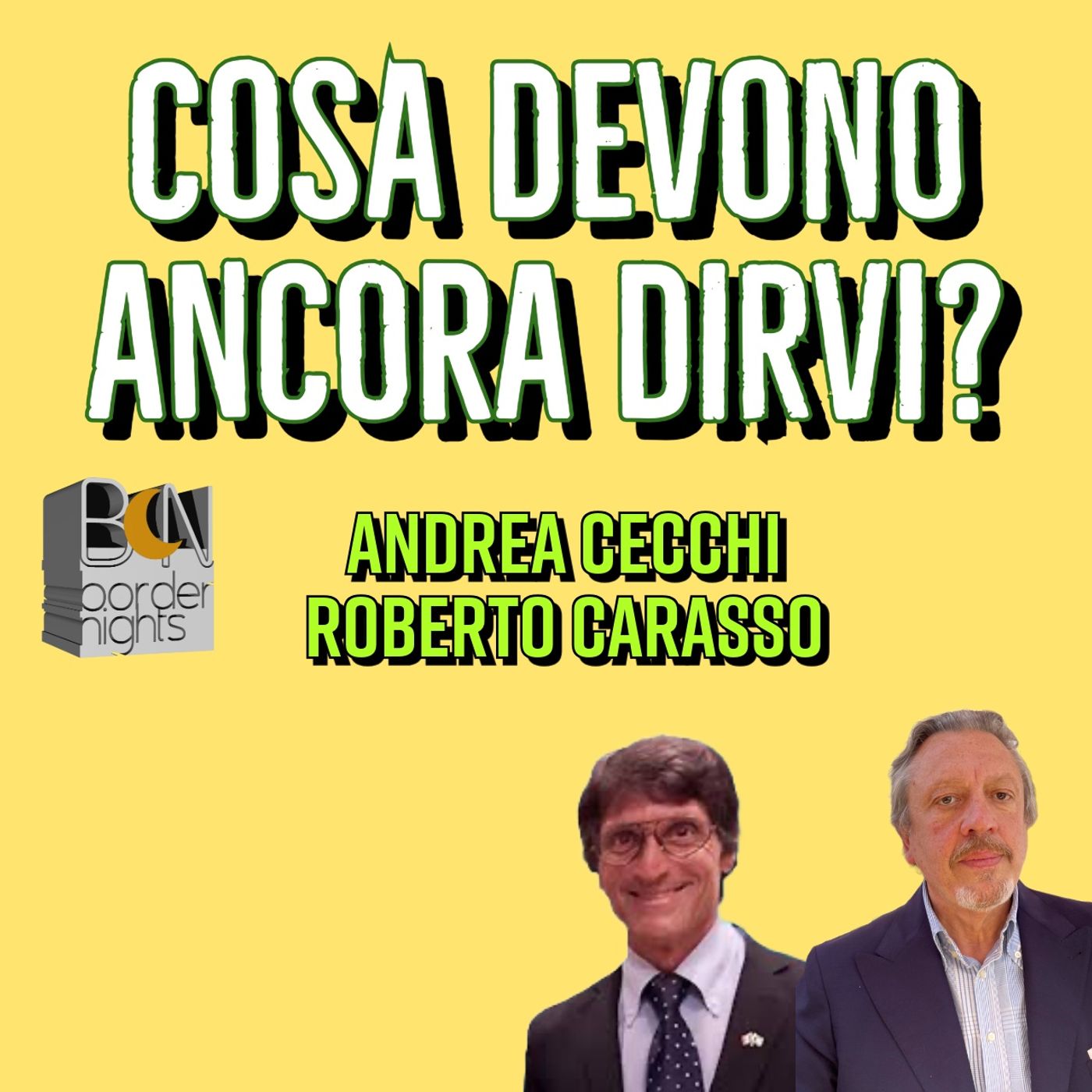 COSA DEVONO ANCORA DIRVI? - ANDREA CECCHI con ROBERTO CARASSO COSA DEVONO ANCORA DIRVI? - ANDREA CECCHI con ROBERTO CARASSO