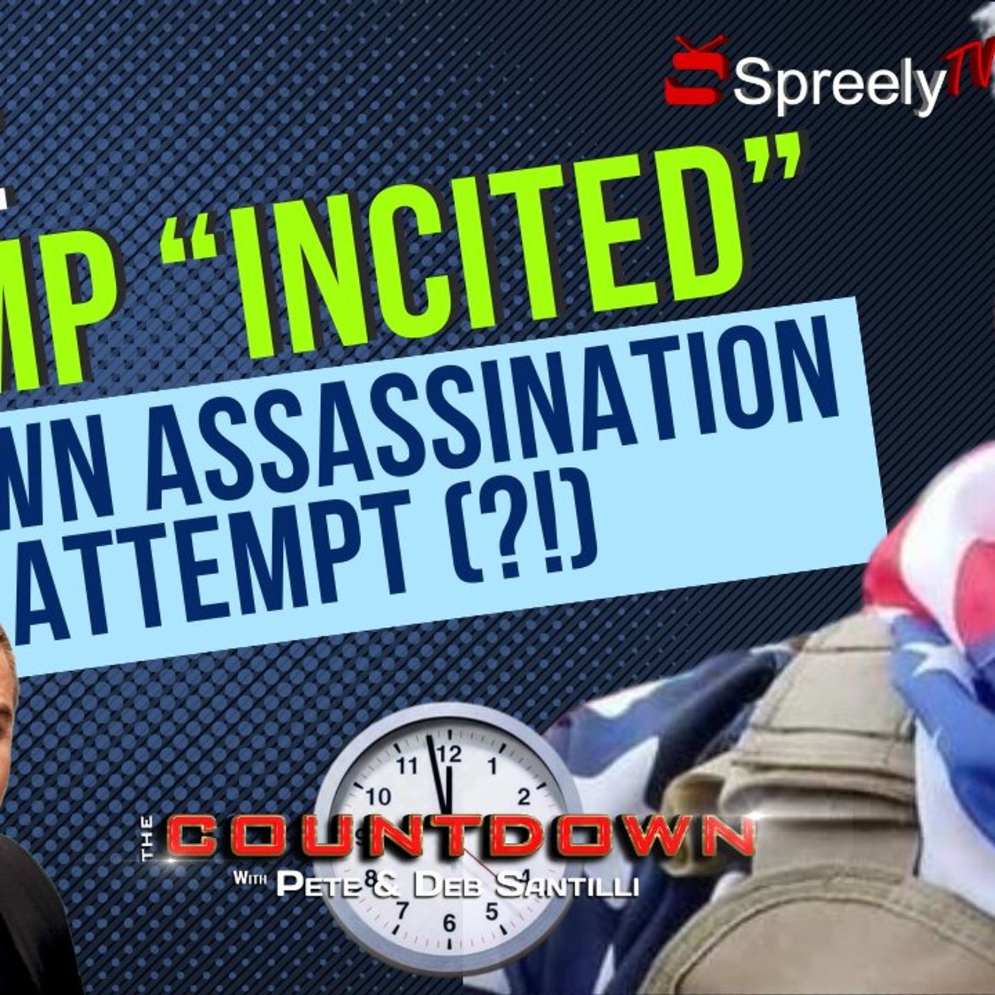 LEFT: TRUMP “INCITED” HIS OWN ASSASSINATION ATTEMPTS The Pete Santilli Show #4229-8AM] episode artwork