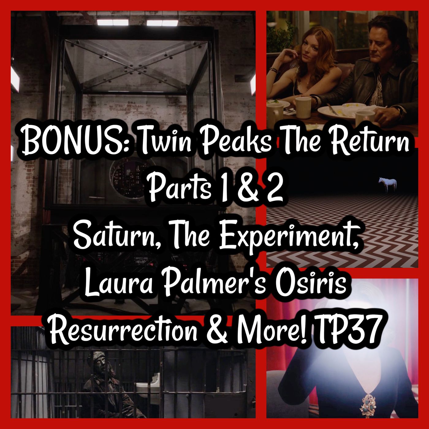 Twin Peaks The Return Parts 1 & 2: Saturn, The Experiment, Laura Palmer's Osiris Resurrection & More! TP37