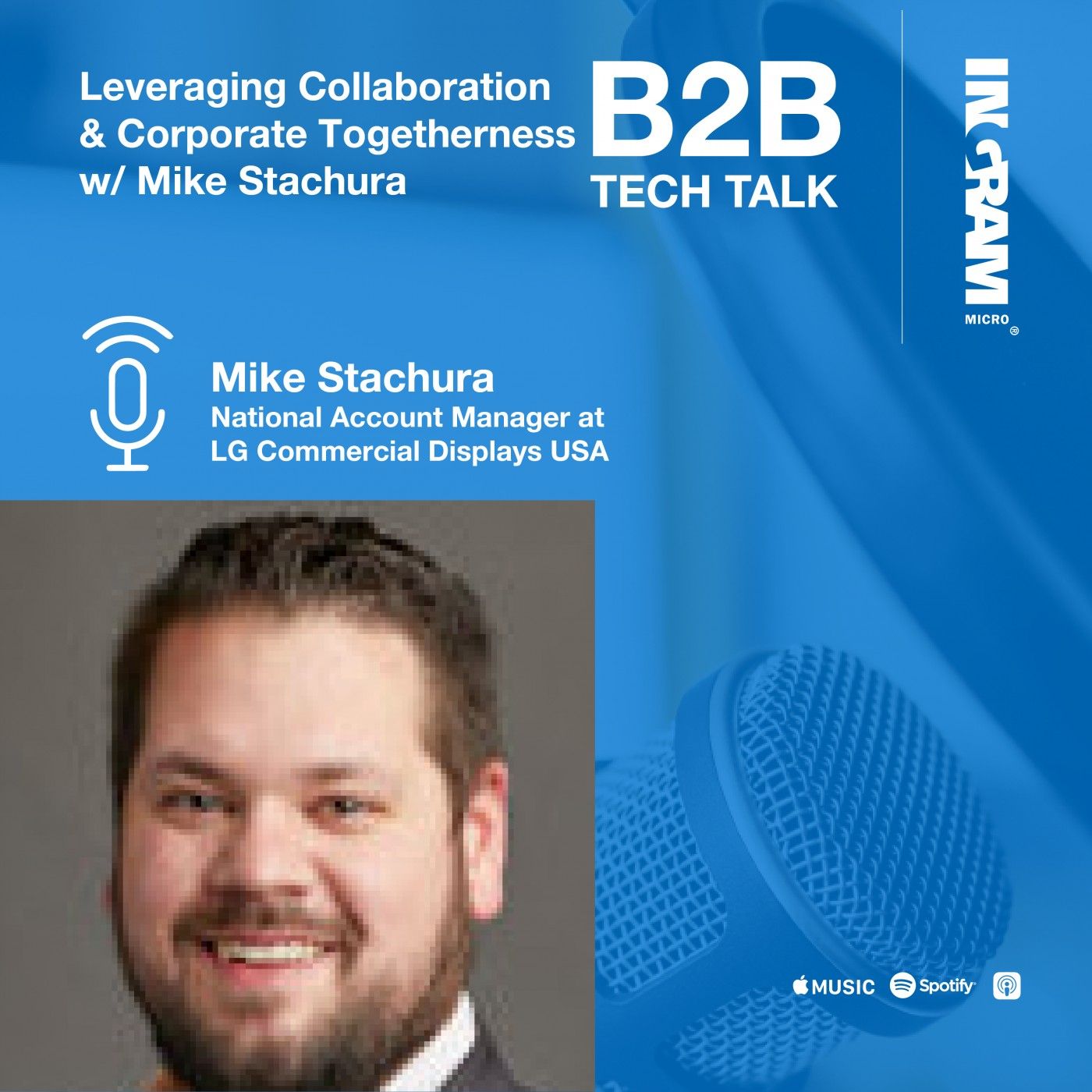 Leveraging Collaboration and Corporate Togetherness with Mike Stachura