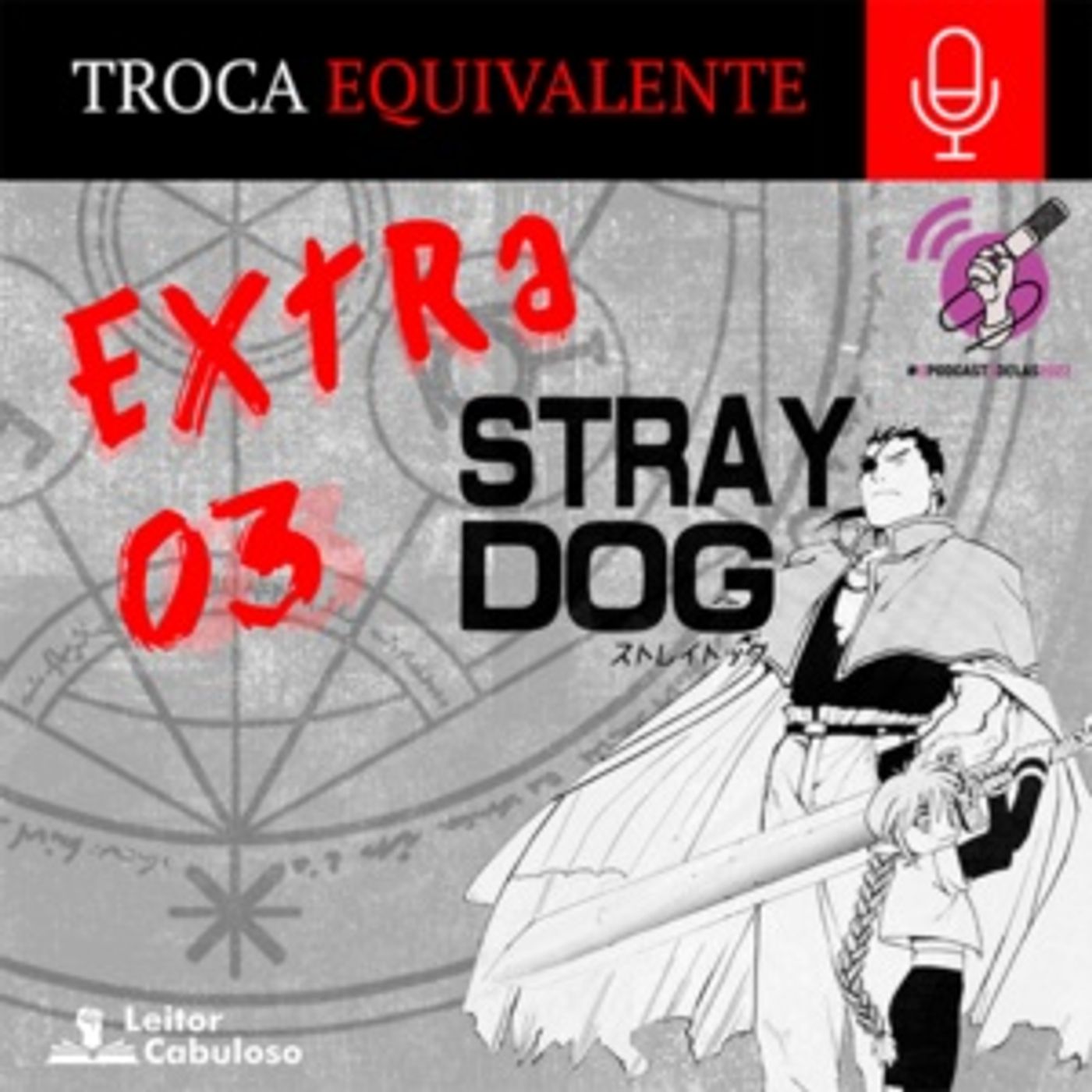 Troca Equivalente EXTRA 03 – Stray Dog