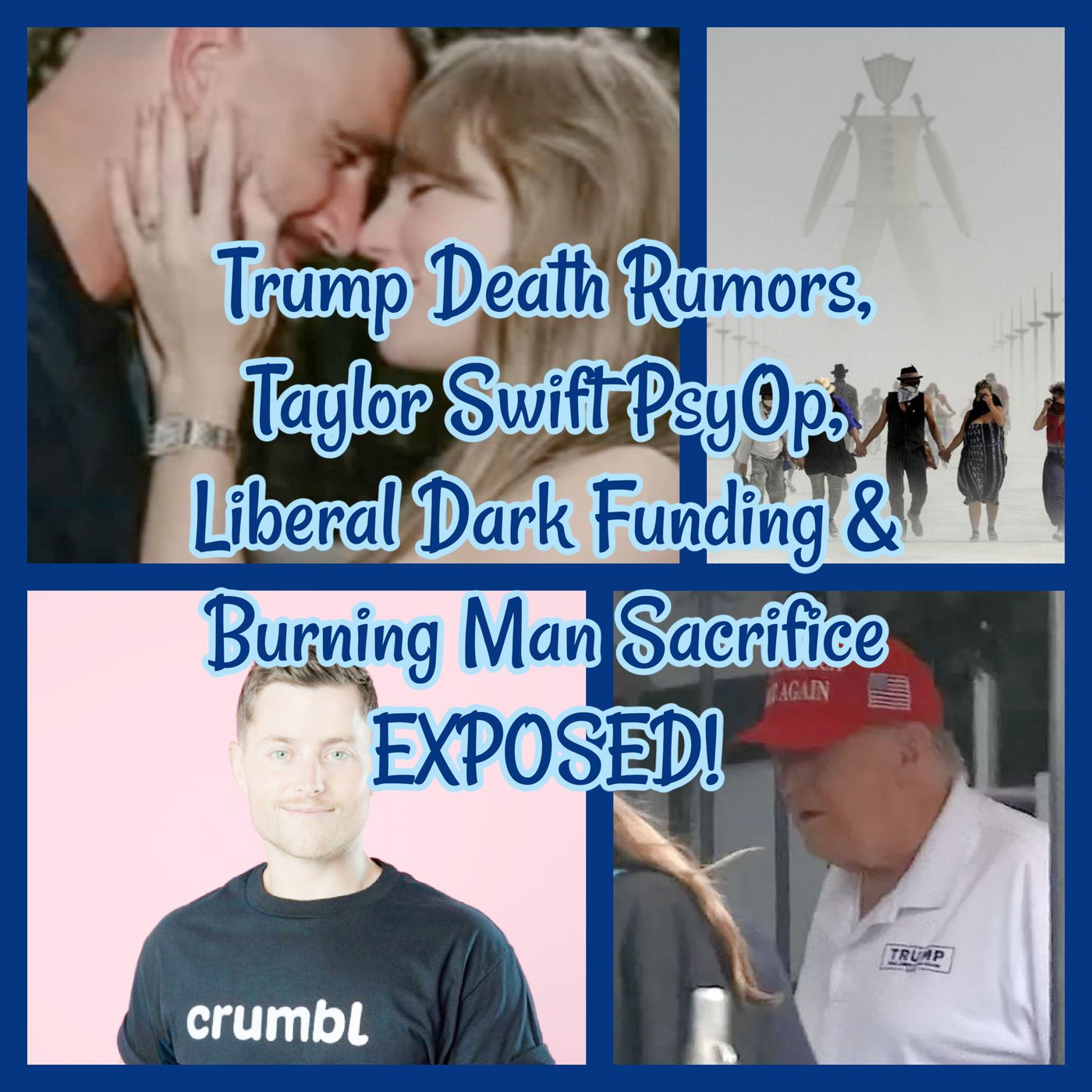 Trump Death Rumors, Taylor Swift PsyOp, Liberal Dark Funding & Burning Man Sacrifice EXPOSED!