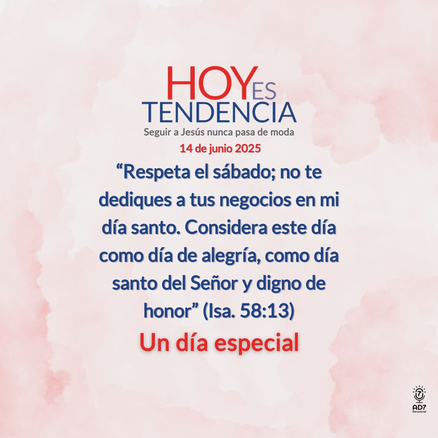 Un día especial ~ Devocional de Jóvenes ~ 14 de junio 2025