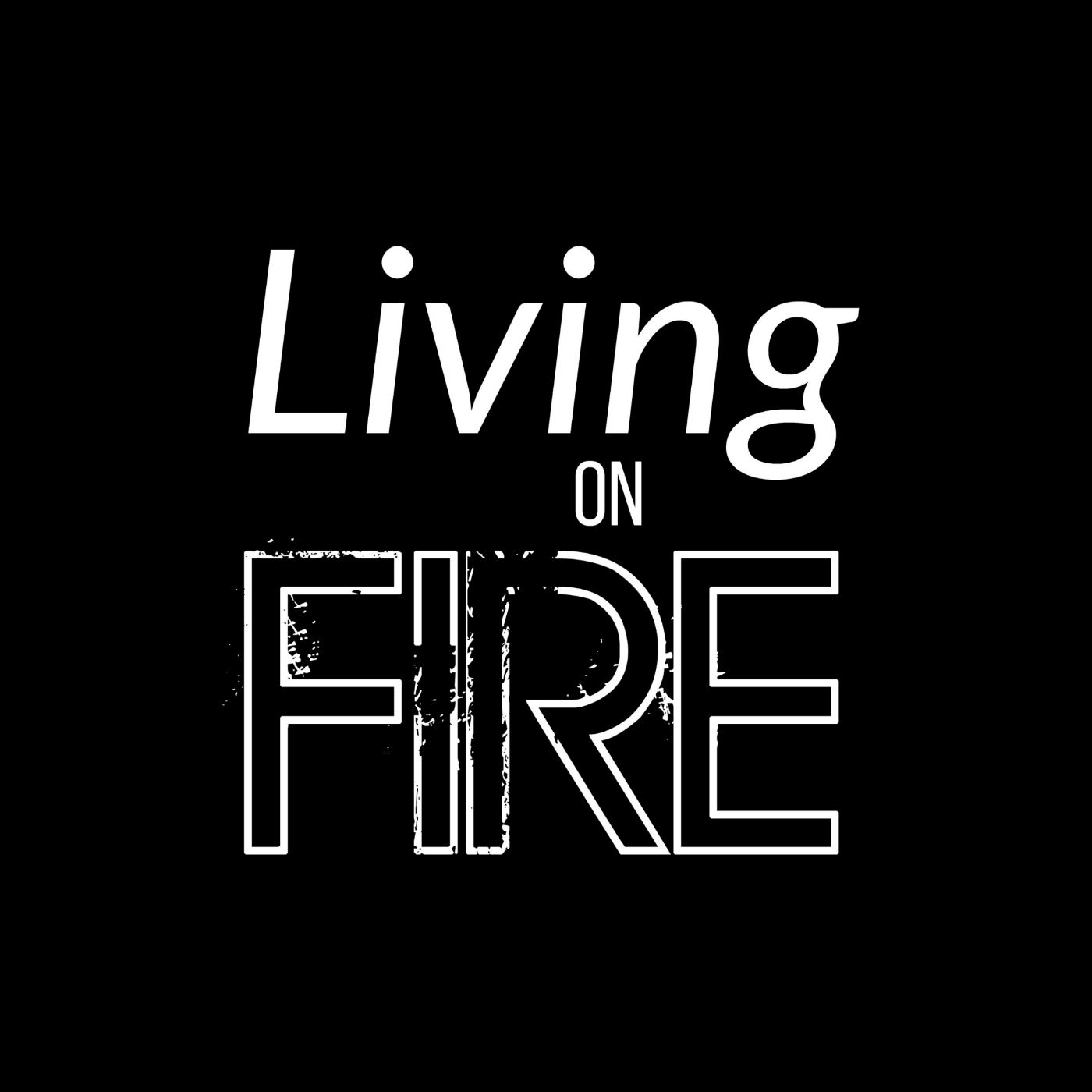 Living On Fire