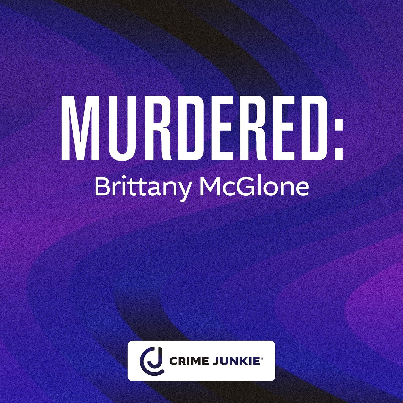 MURDERED: Brittany McGlone