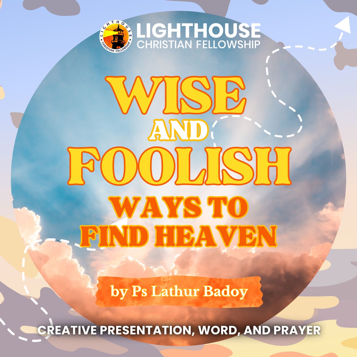 Wise and Foolish Ways to Find Heaven by Ps Lathur Badoy
