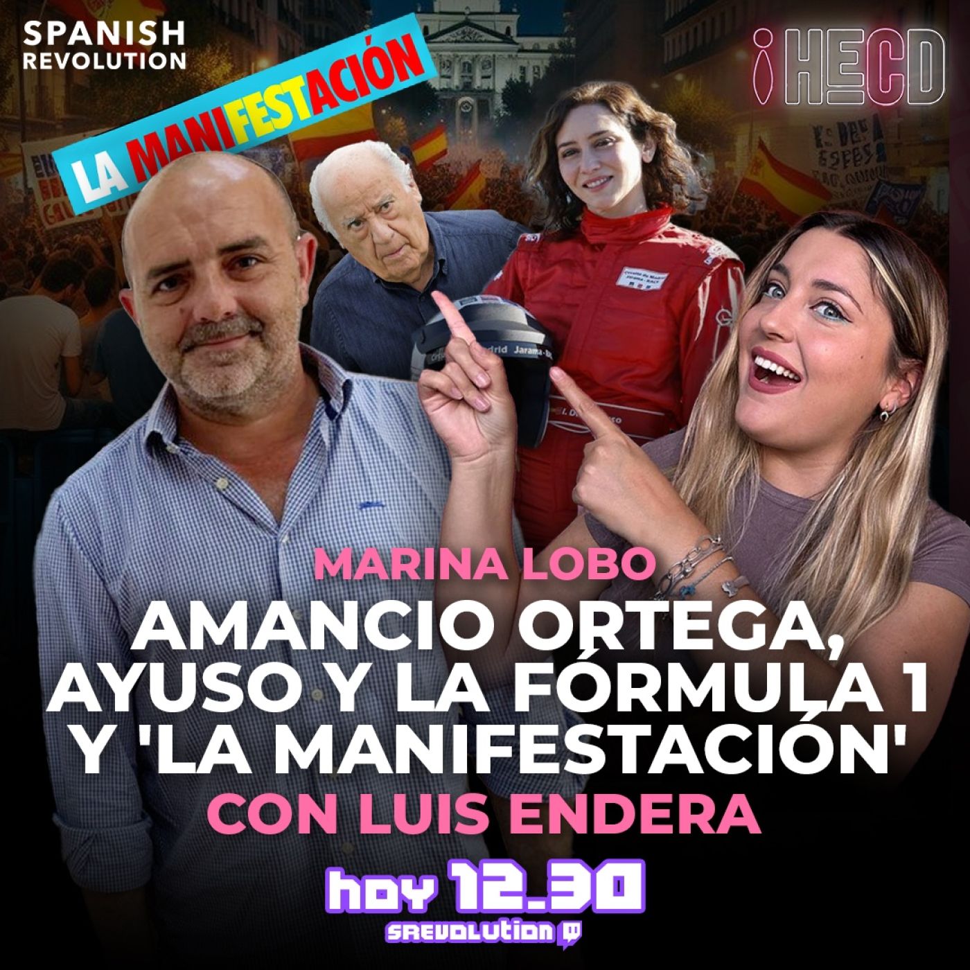 HECD! 364 - Ayuso F1, Amancio Ortega (here we go again) y charla con Luis Endera
