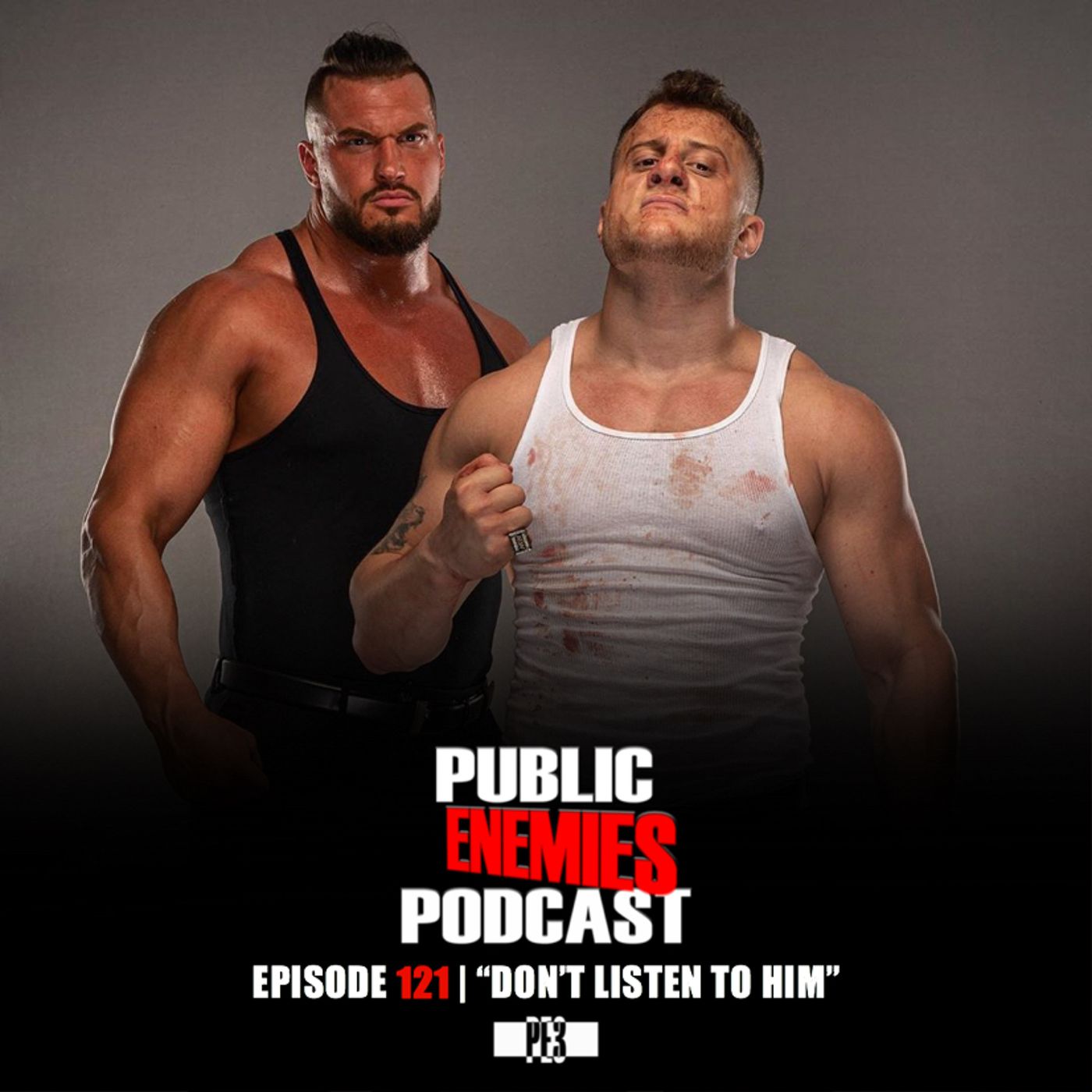 Episode 121 | “Don’t Listen To Him” All Out Predictions, NXT/AEW, Roman Reigns, NBA Playoffs & more