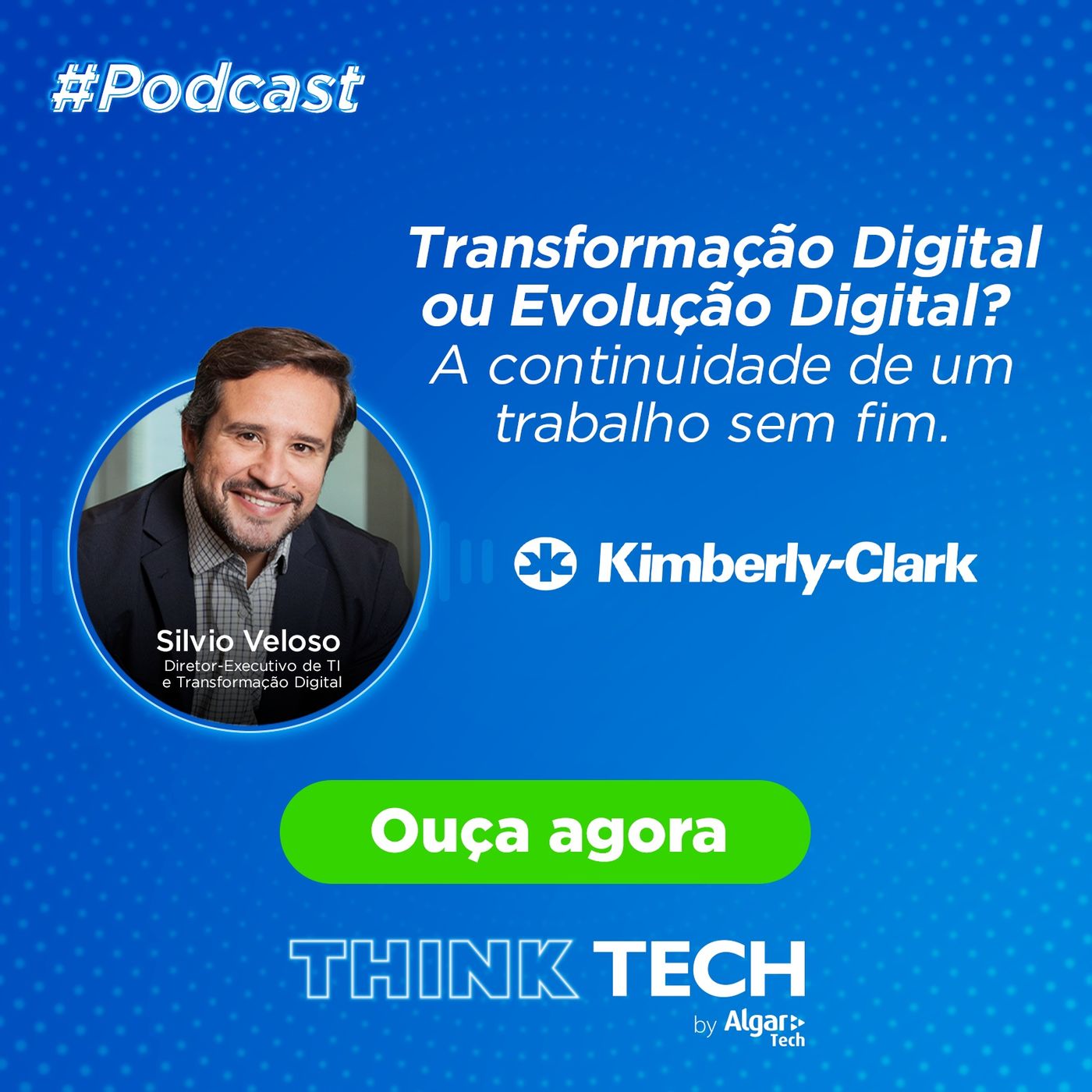 #012 Transformação digital ou evolução digital | Silvio Veloso (Kimberly-Clark) episode artwork