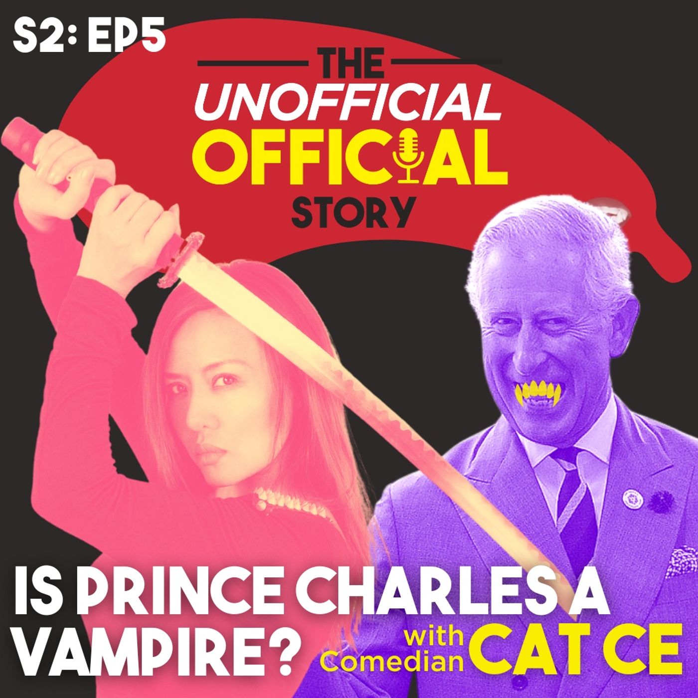 S2E5 Is Prince Charles a Vampire? with Comedian Cat Ce