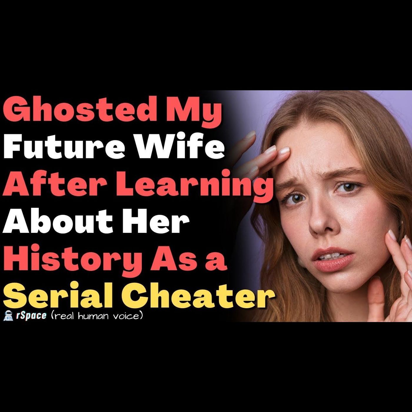 Ghosted My Future Wife After Learning She Was a Serial Cheater In Her Past (Updated) episode artwork