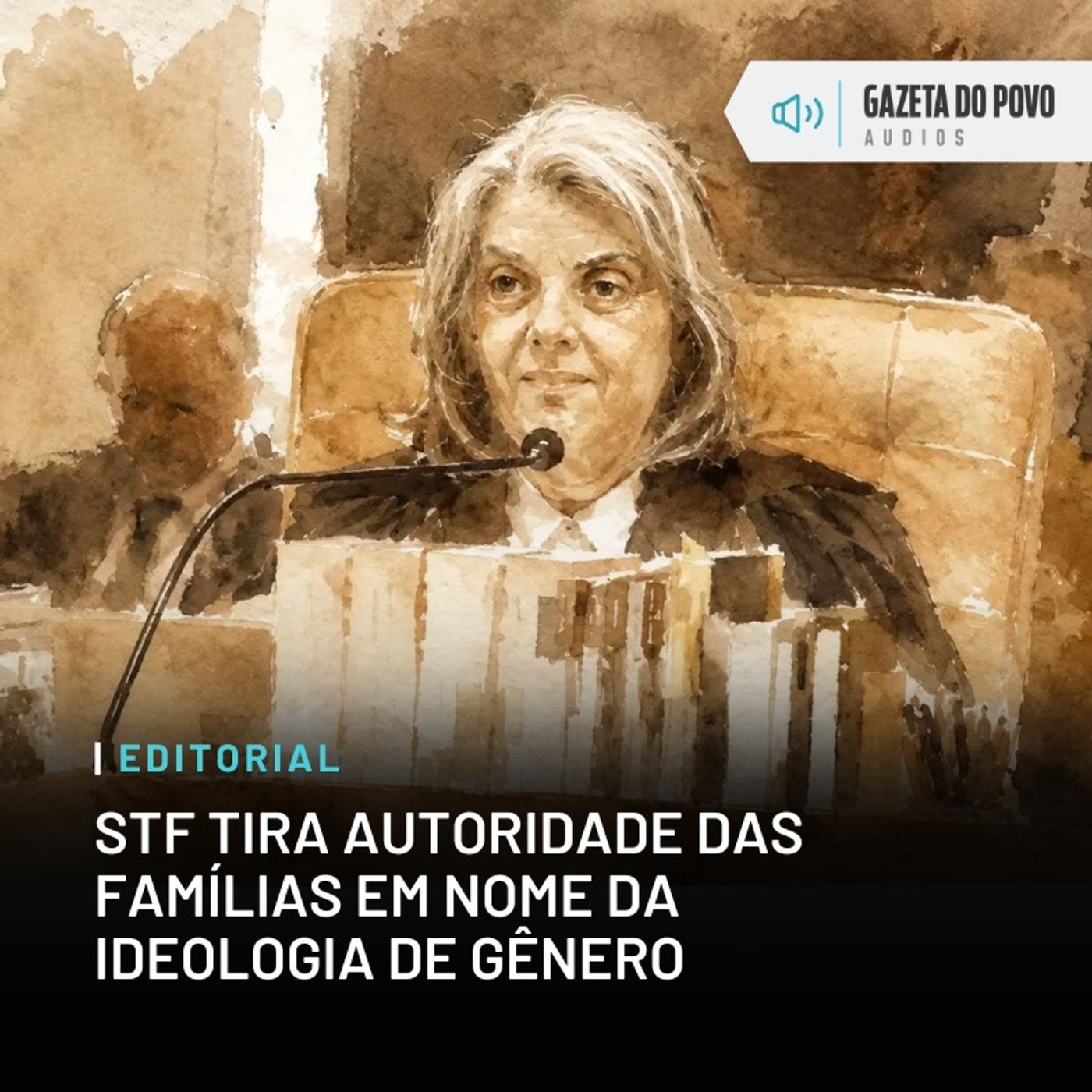 Editorial: STF tira autoridade das famílias em nome da ideologia de gênero episode artwork