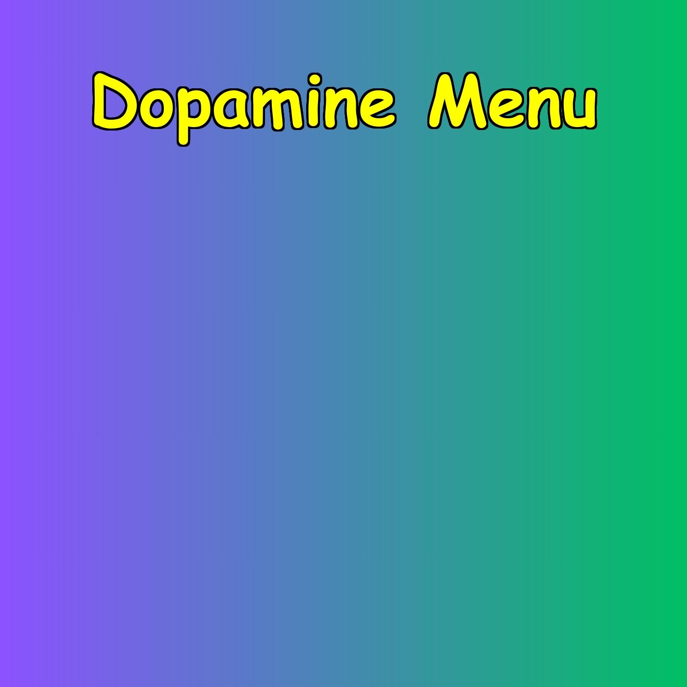 Dopamine Menu | Natural Joy & Focus