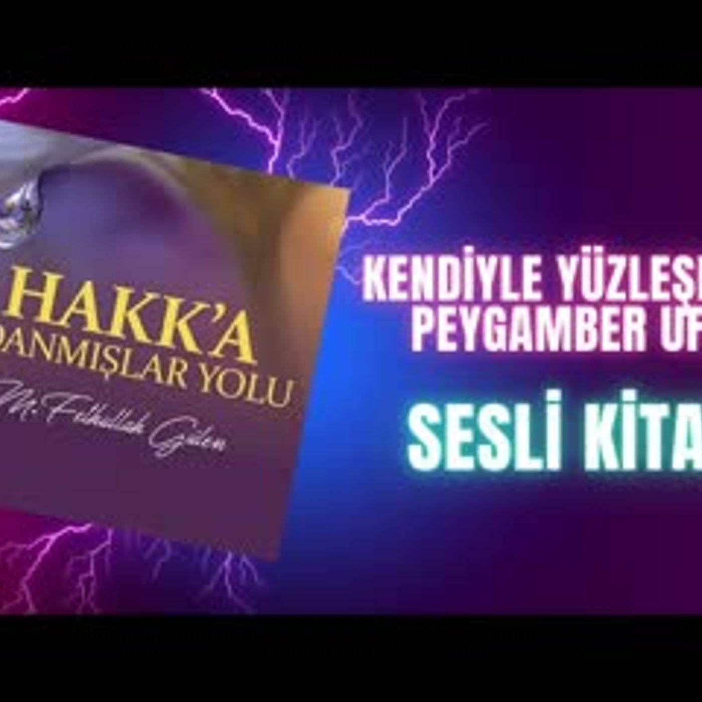 9.Kendiyle Yüzleşmede Peygamber Ufku-Hakka Adanmışlar Yolu Sesli Kitap Fethullah Gülen episode artwork