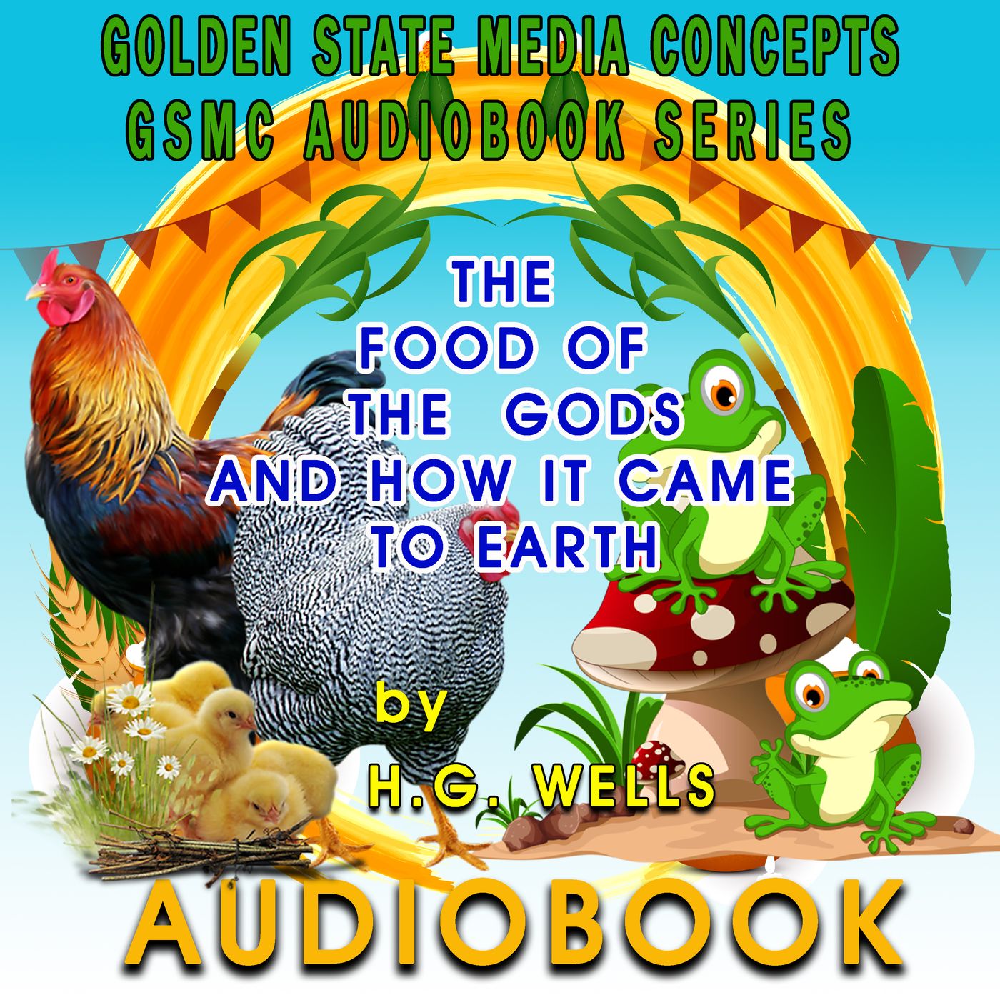 GSMC Audiobook Series: The Food of the Gods and How it Came to Earth by H.G. Wells