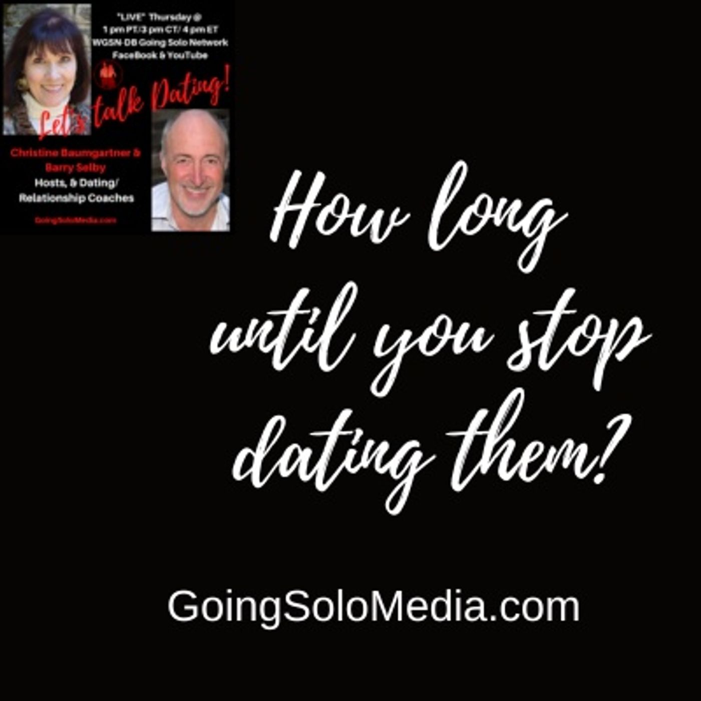 How long until you stop dating them