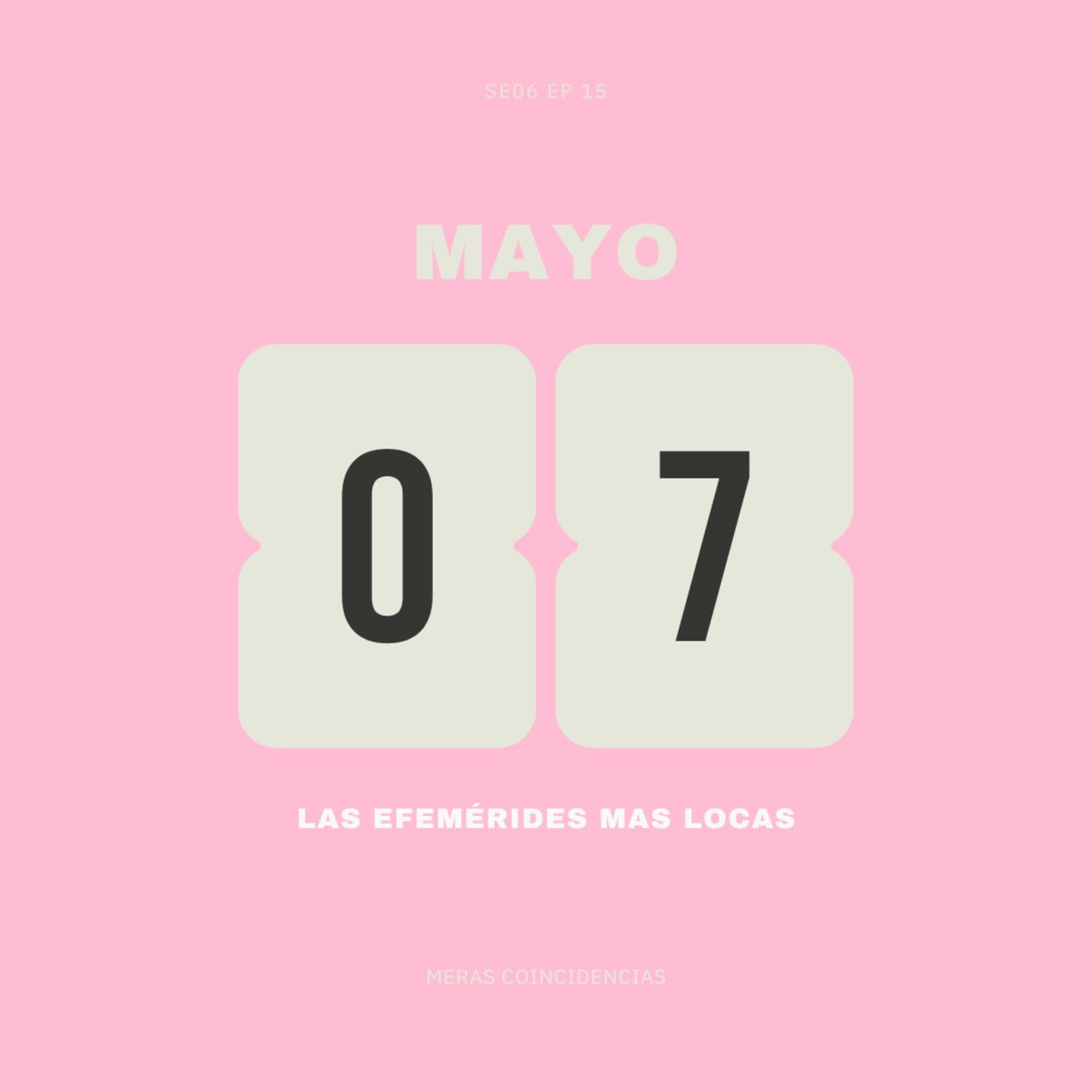 153 Efemérides locas, raras y divertidas de Mayo 2025