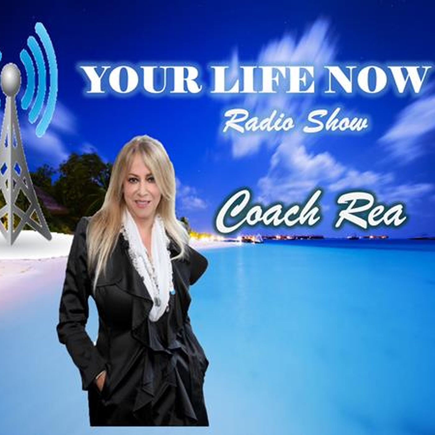 YOUR LIFE NOW show with Coach Rea Wilke