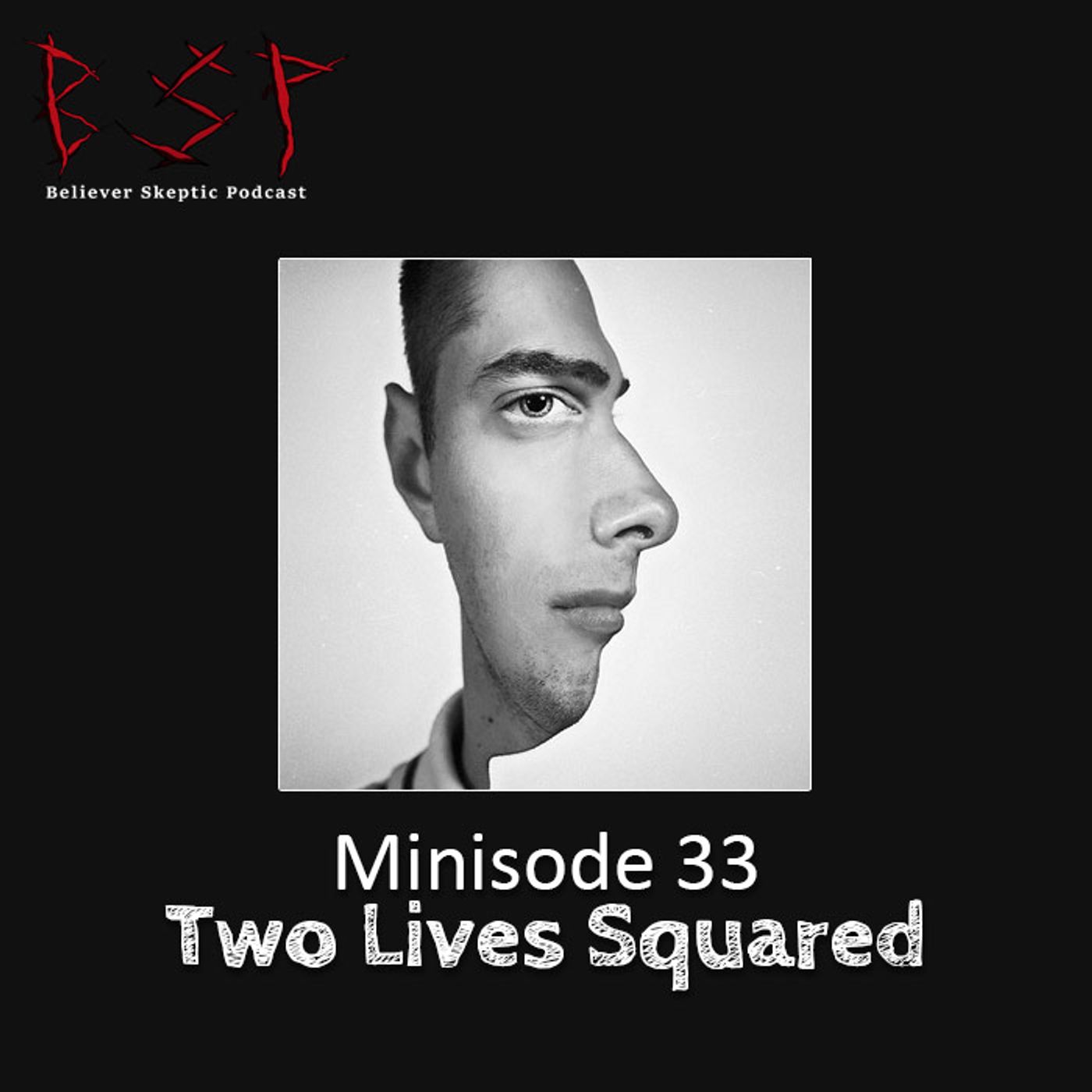 Minisode 33- Two Lives Squared - podcast episode cover