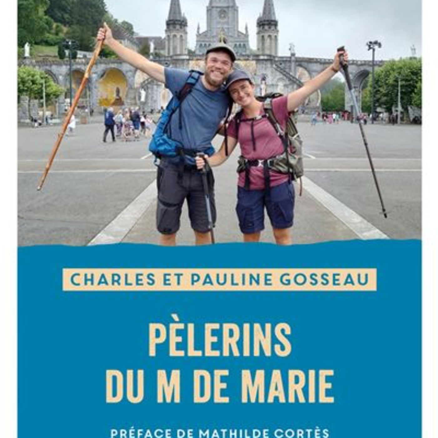 Pèlerins du M de Marie / Charles et Pauline GOSSEAU episode artwork
