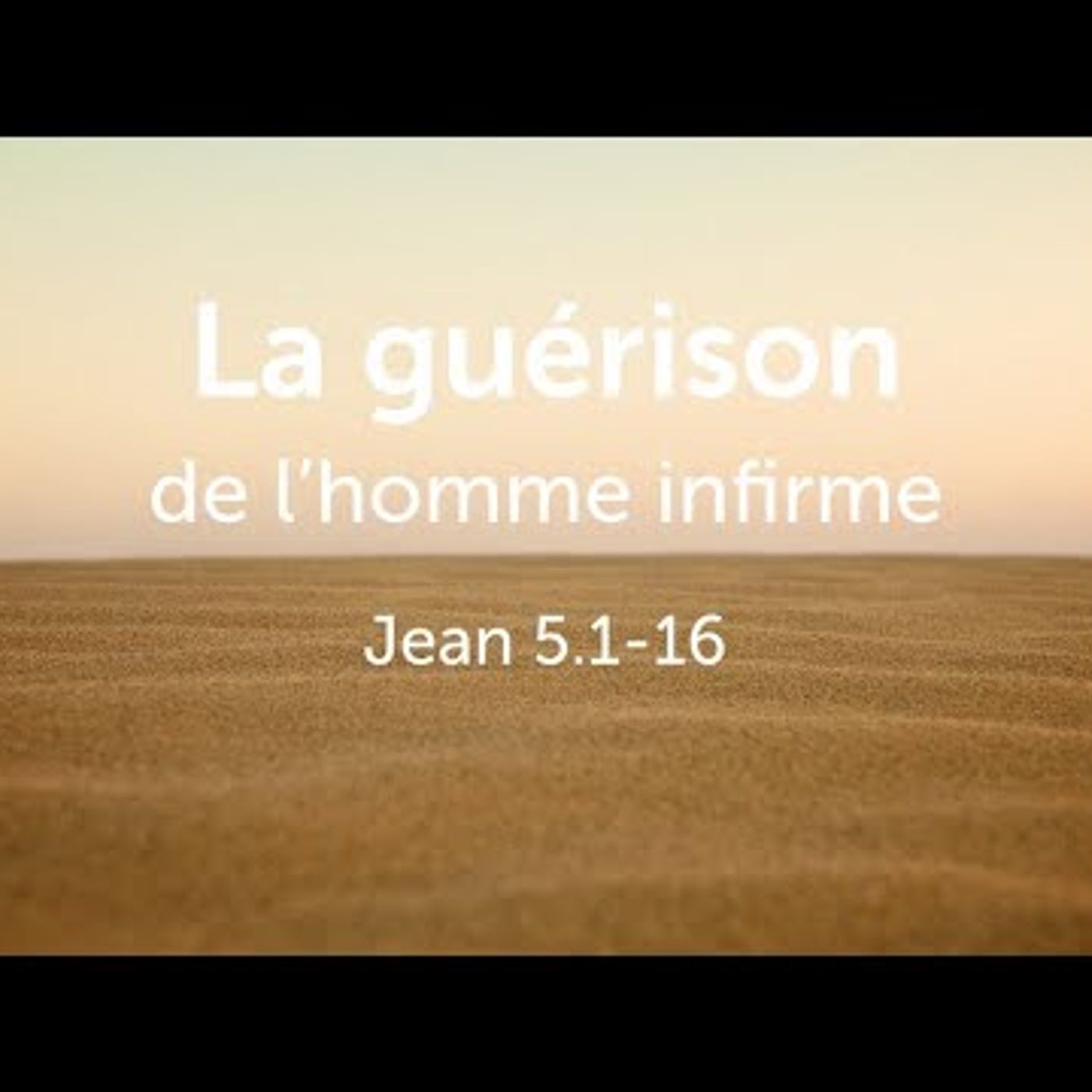 E.B.B. du Comminges - La guérison de l'homme infirme - Jean 5.1-16