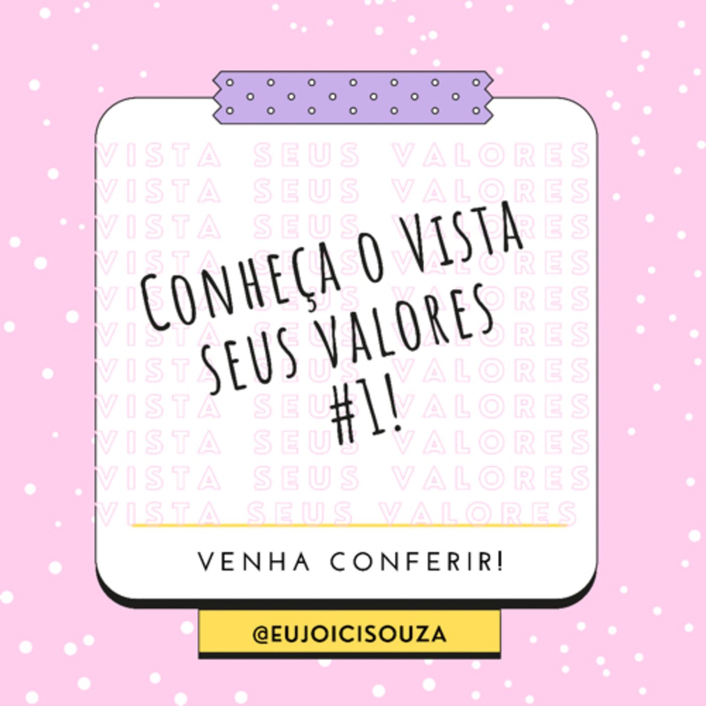 Vista seus valores