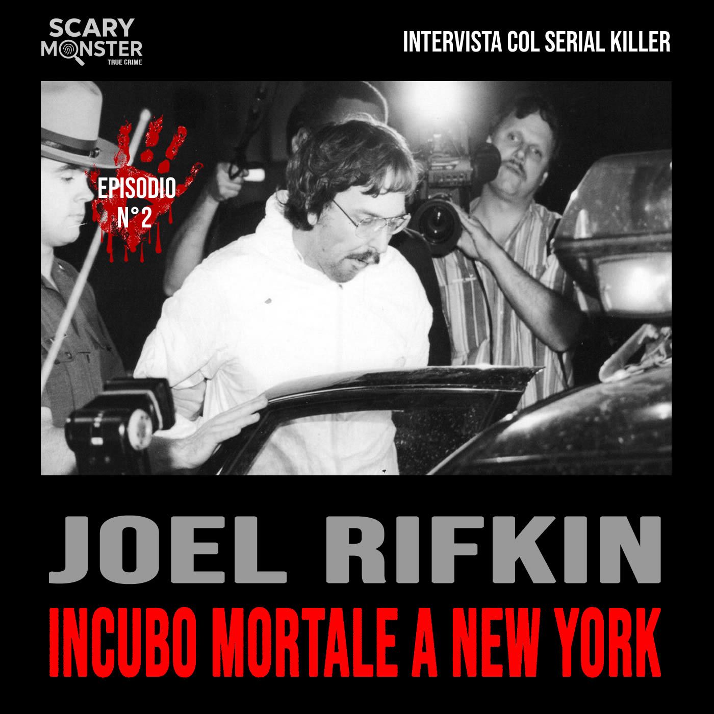 Intervista col serial killer – Episodio 2 - Joel Rifkin, L'Incubo di New York