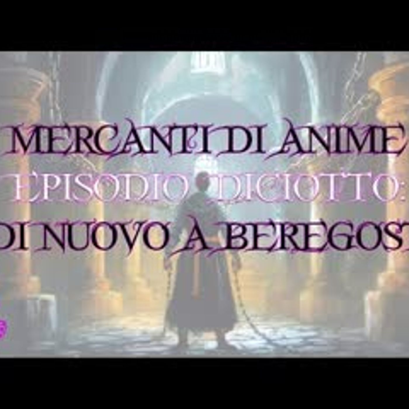 🟣🟣 D&D 5e   Mercanti di Anime - Ep. 18 Di Nuovo a Beregost 🟣🟣