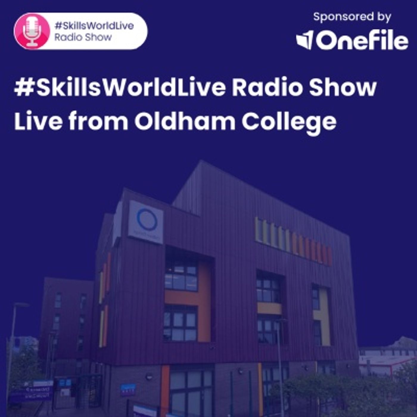 #SkillsWorldLive Radio Show on the road at Oldham College 3.17